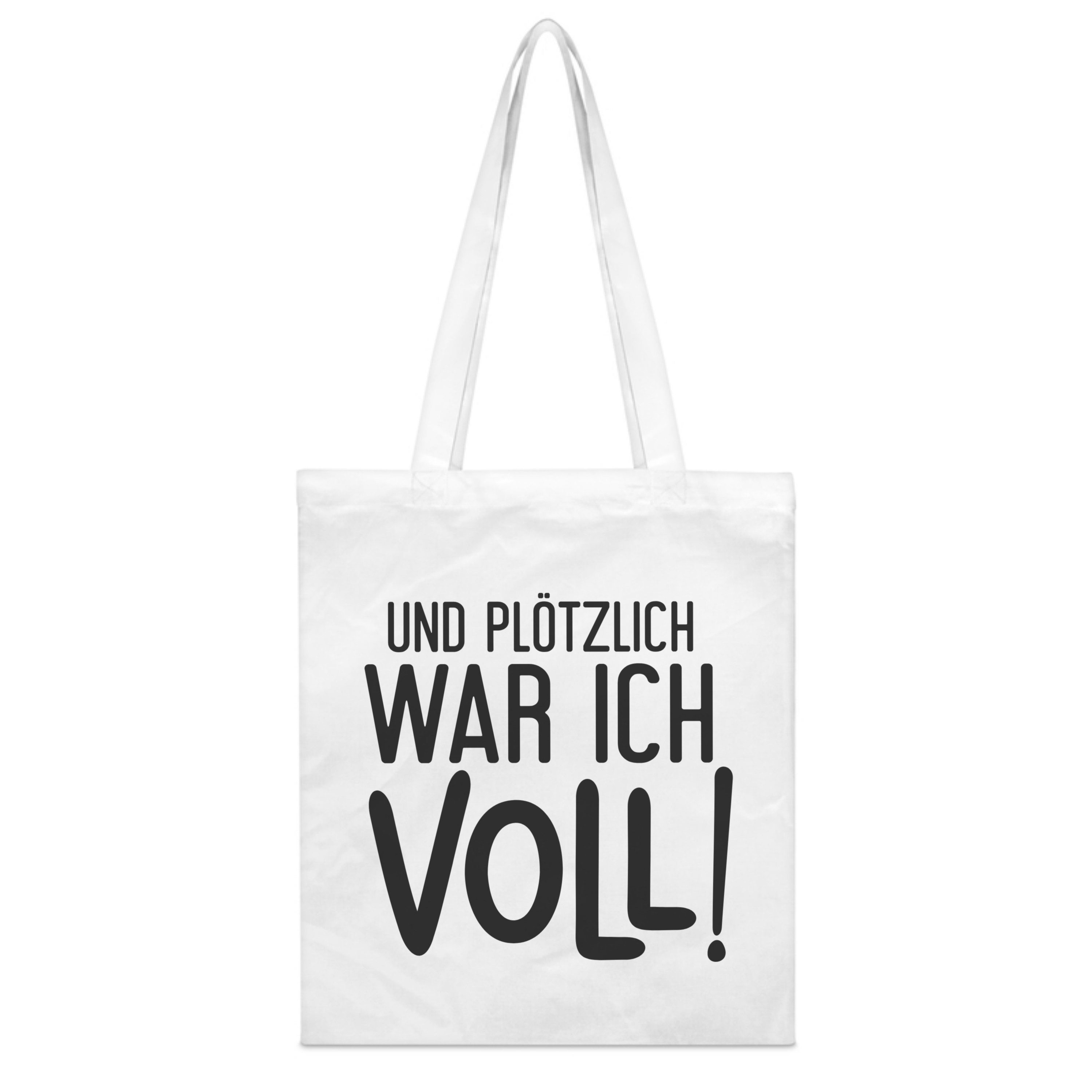 Tragetasche mit Spruch 'Plötzlich voll' - Stoffbeutel