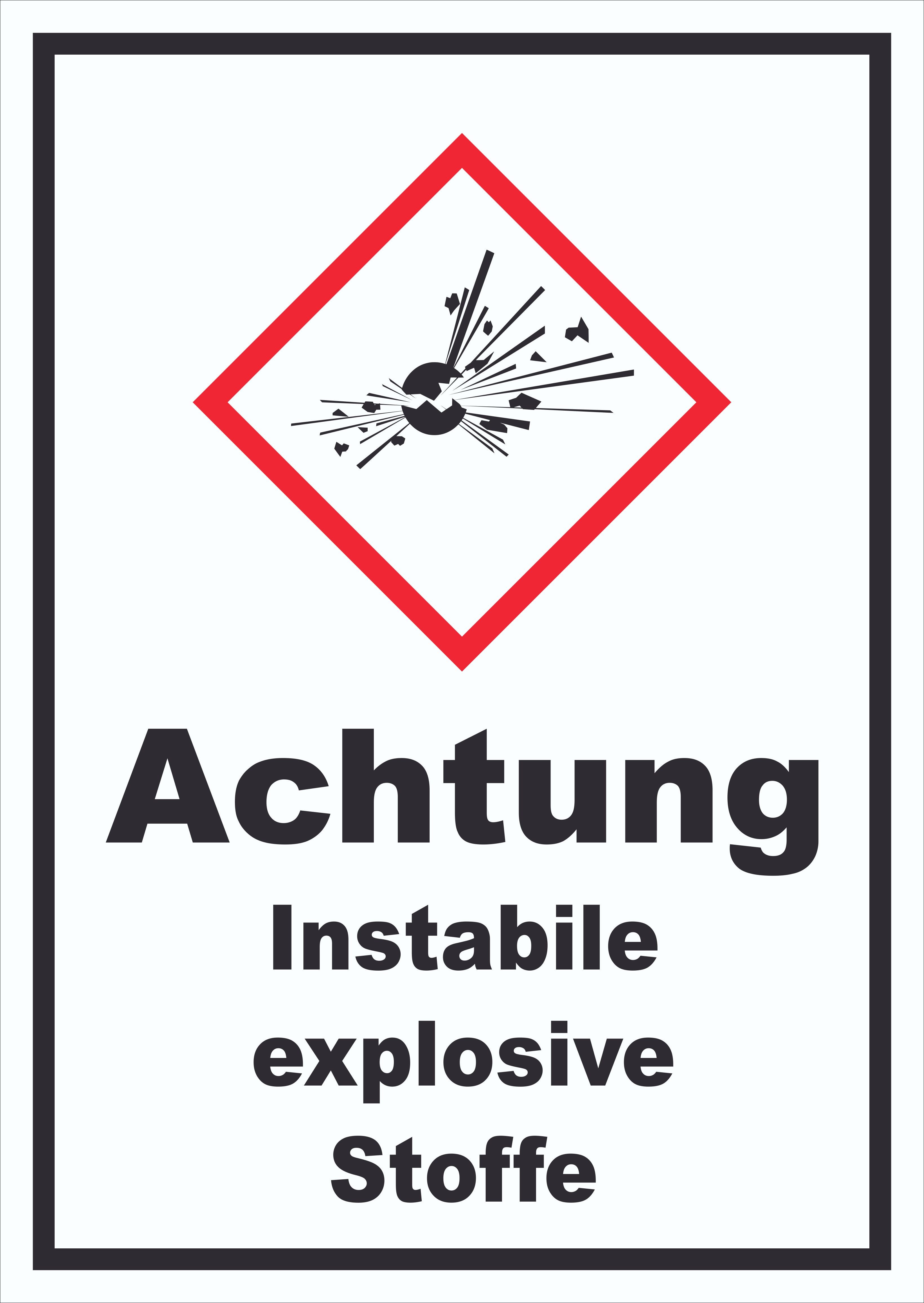 HB-Druck Hinweisschild Schild Instabile explosive Stoffe Explosion hochkant, wetterfest, stabil, UV-beständig, kratzfest