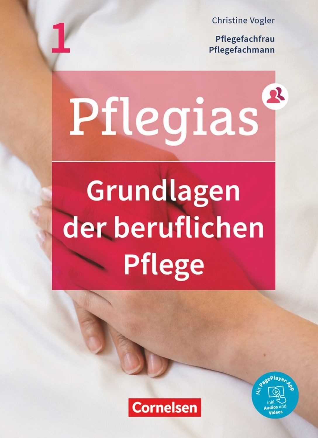 Pflegias - Generalistische Pflegeausbildung - Band 1 / Maria Pohl-Neidhöfer, Heike Jacobi-Wanke, Heike Lohmann, Sonja Hummel-Gaatz, Anja Lull