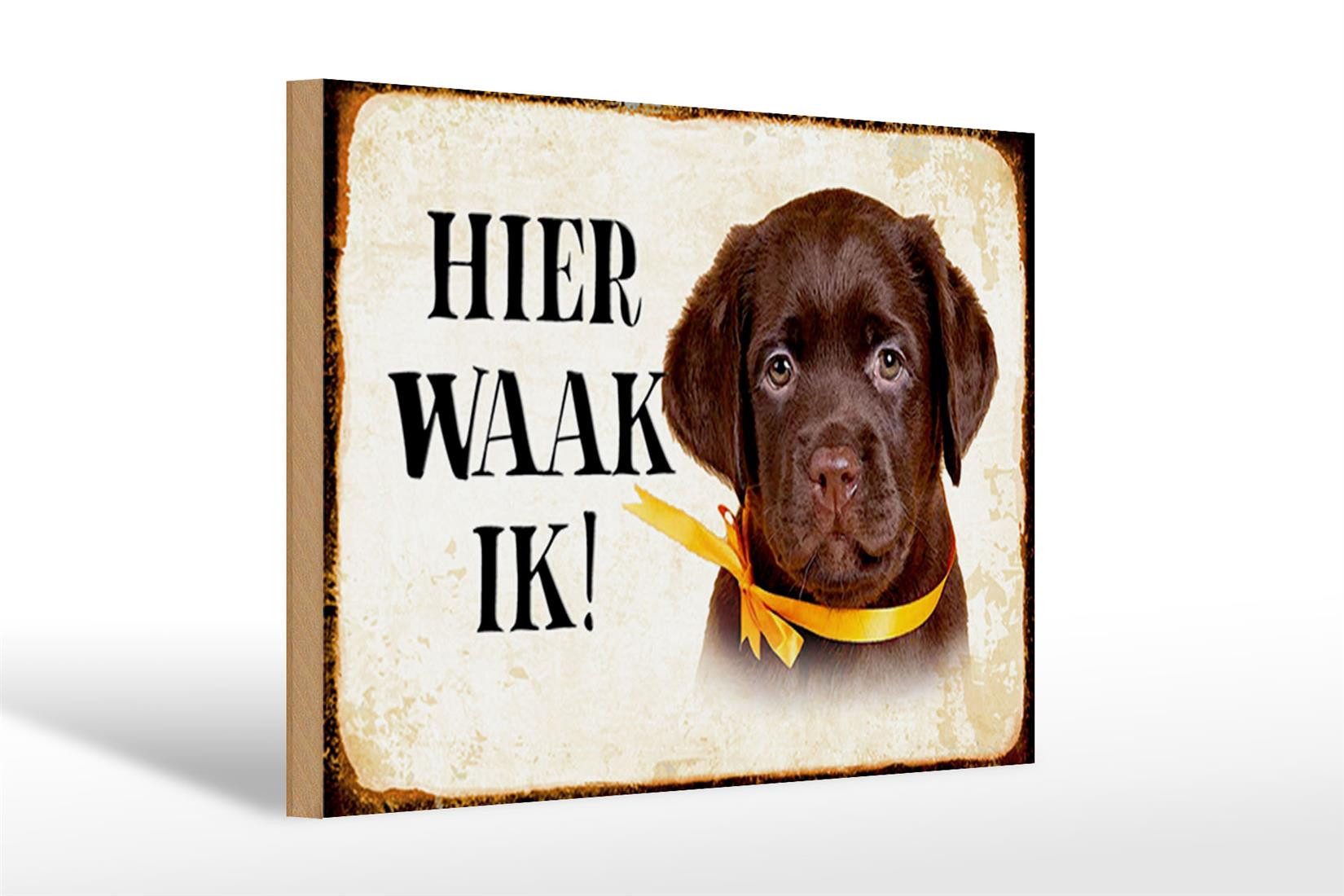 Femer GmbH Holzbild Spruch 30x20cm holländisch Hier Waak ik Labrador