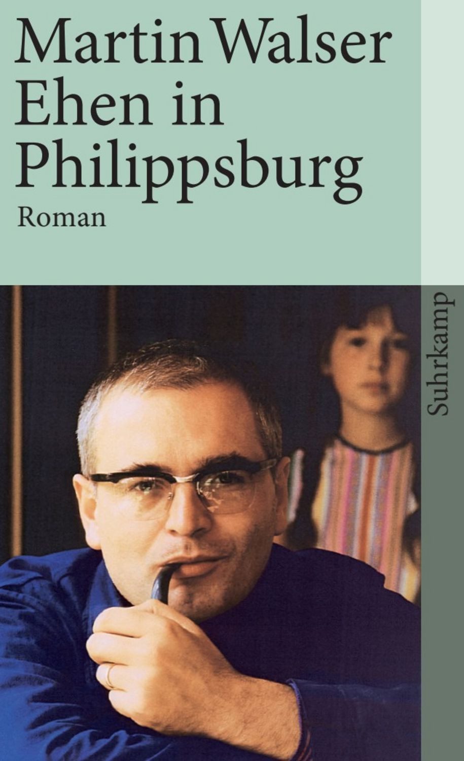 Ehen in Philippsburg / Martin Walser