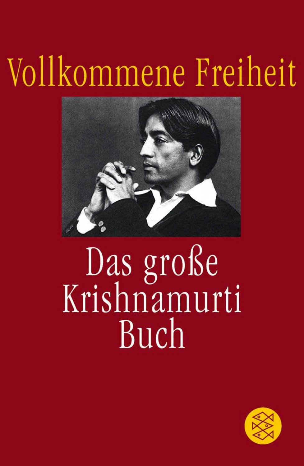 Vollkommene Freiheit / Jiddu Krishnamurti