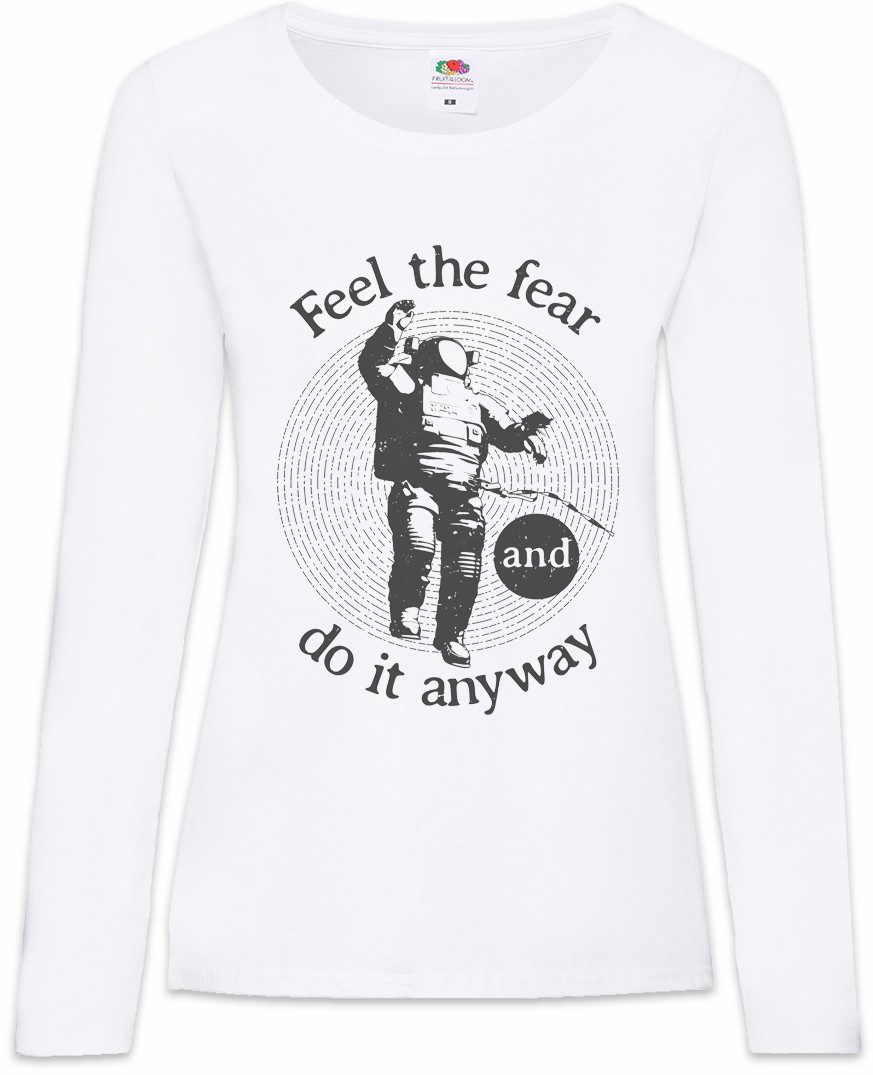 Langarmshirt Feel The Fear And Do It Anyway Damen Langarmshirt Mond Moon Raumfahrt
