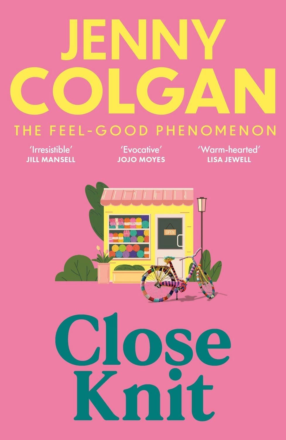 Close Knit / Jenny Colgan, the brilliant new, feel-good love story about the joy of knitting, community and love!