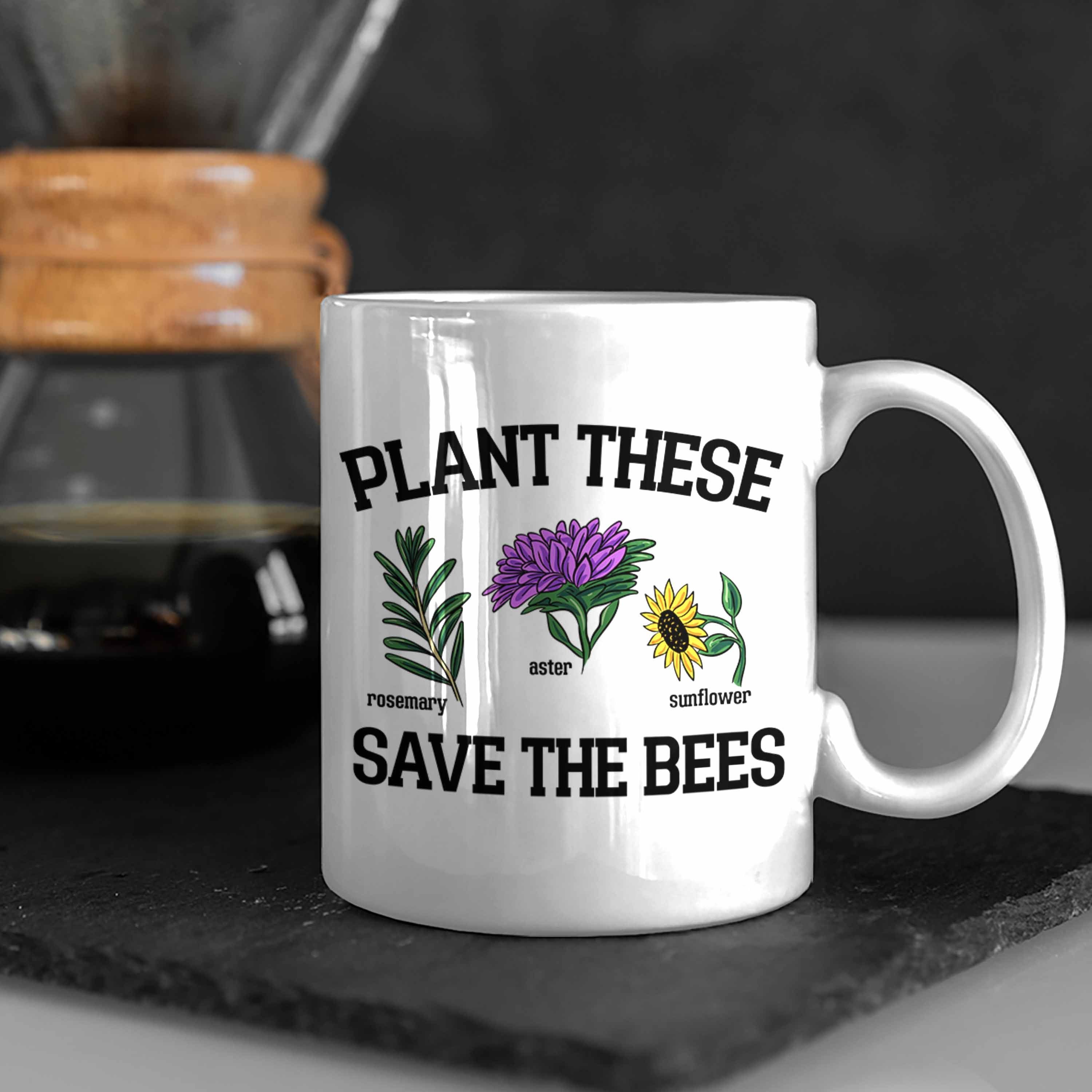 Trendation Tasse Lustige Bees The Geschenk Plant Bienenliebhaber Weiss für Tasse These Save