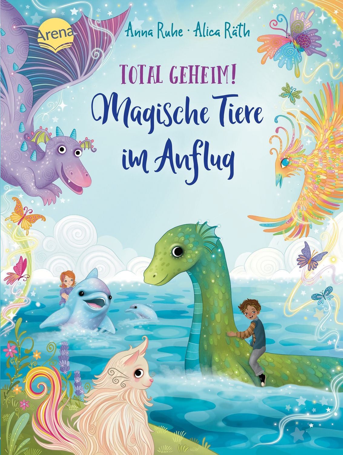 Total geheim! Magische Tiere im Anflug / Anna Ruhe