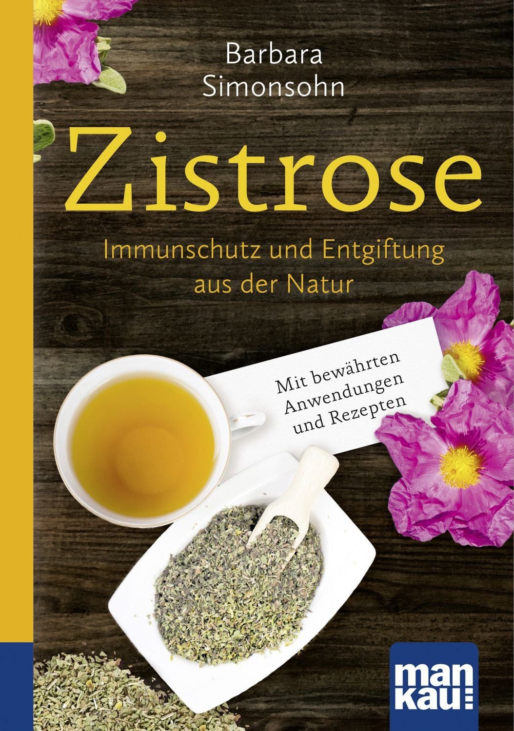 Zistrose. Kompakt-Ratgeber / Barbara Simonsohn
