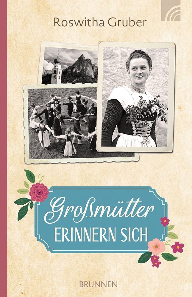 Belletristik Großmütter erinnern sich Lebensgeschichten von Frauen der Oma- und Ur- Roswitha Gruber