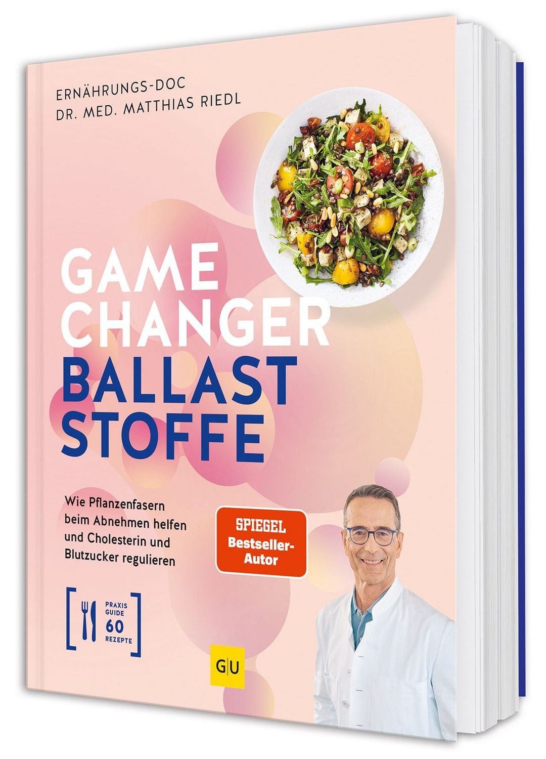 Gamechanger Ballaststoffe / Matthias Riedl, Dein Ernährungsratgeber bei Diabetes, Übergewicht & Herz-Kreislauf-Erkrankungen – Mit Pflanzenfasern abnehmen, Cholesterin senken, Blutzucker regulieren