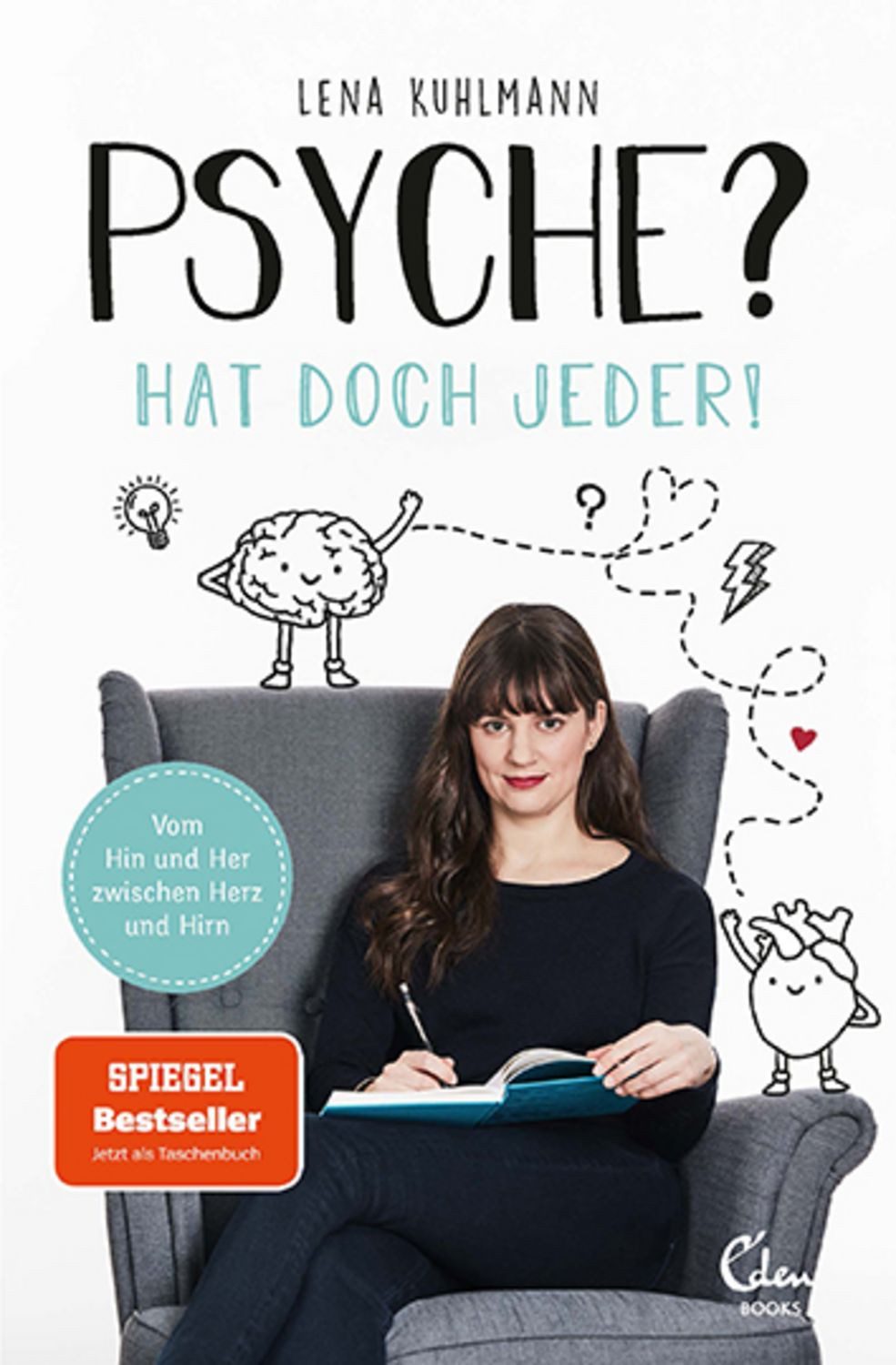 Psyche? Hat doch jeder! / Lena Kuhlmann