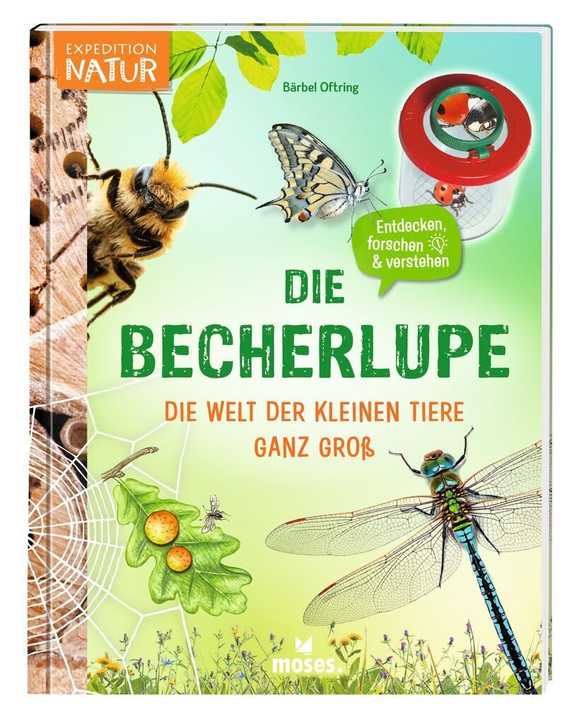 Kinderbuch Die Becherlupe Die Welt der kleinen Tiere ganz groß Bärbel Oftring
