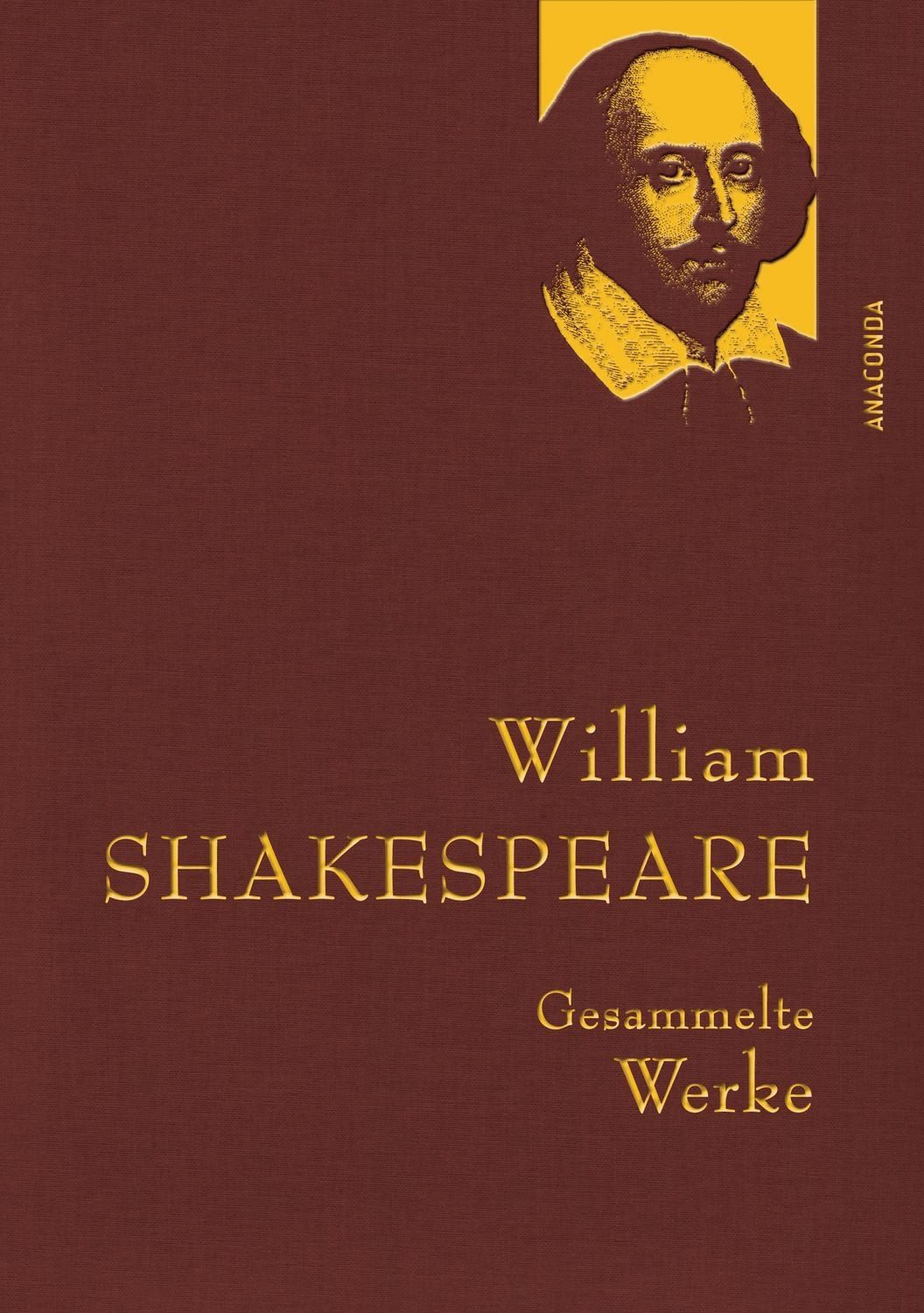 William Shakespeare - Gesammelte Werke Gebunden in feinem Leinen mit g / William Shakespeare, Gebunden in feinem Leinen mit goldener Schmuckprägung
