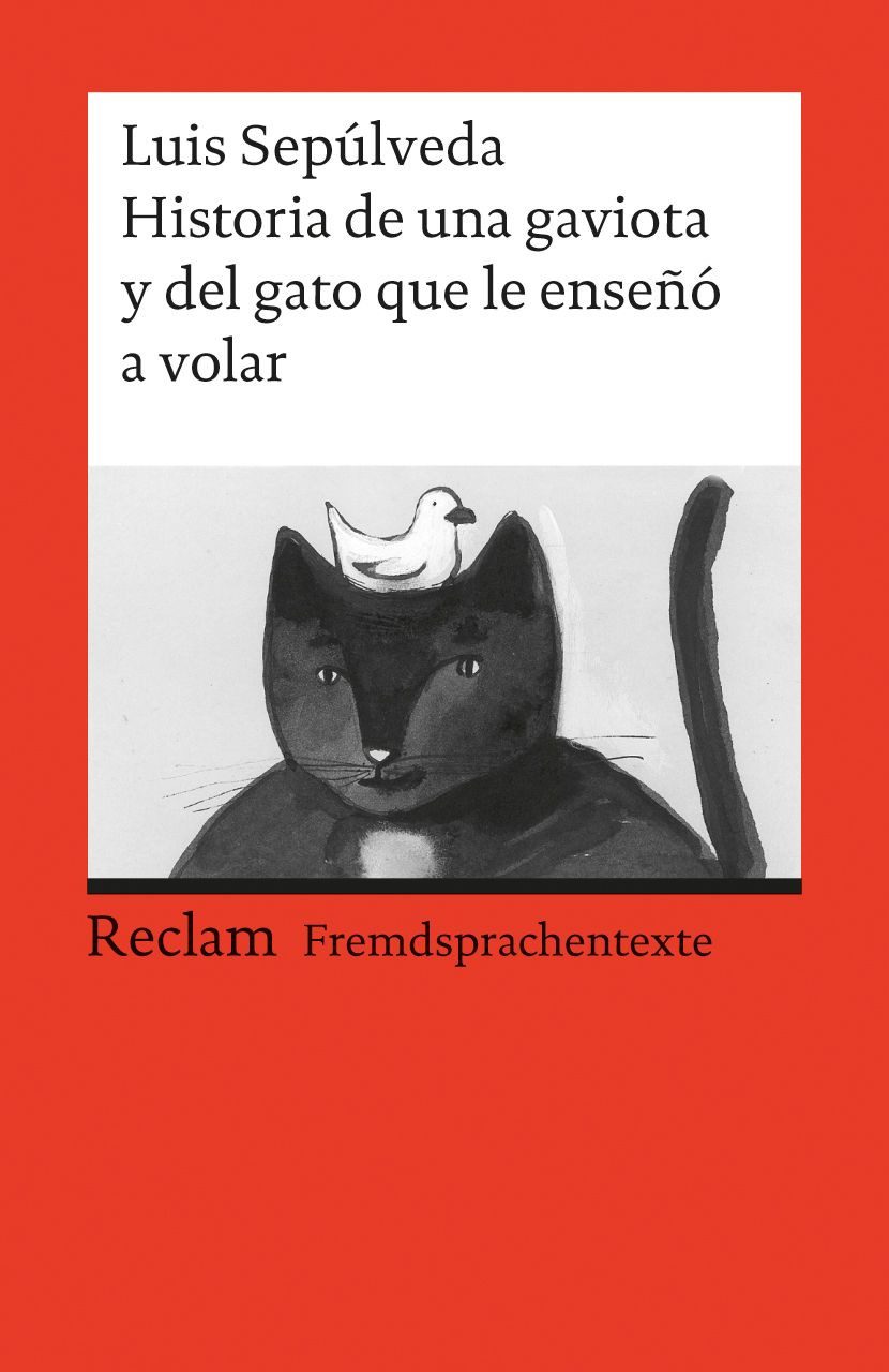Schulbuch Historia de una gaviota y del gato que le enseñó a volar Una novela pa Luis Sepúlveda