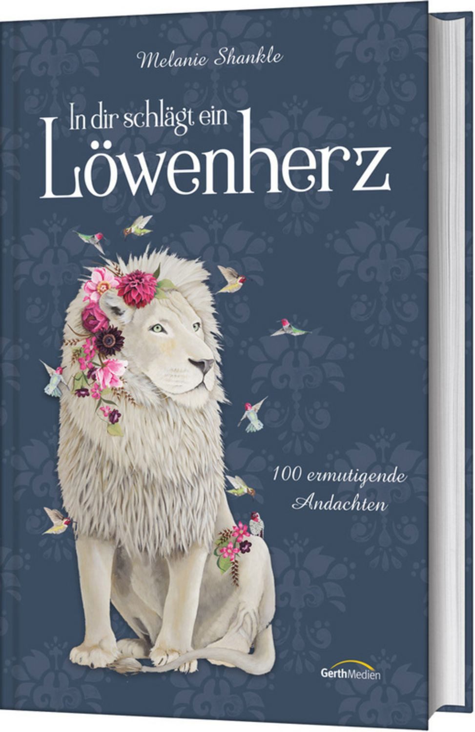 In dir schlägt ein Löwenherz / Melanie Shankle