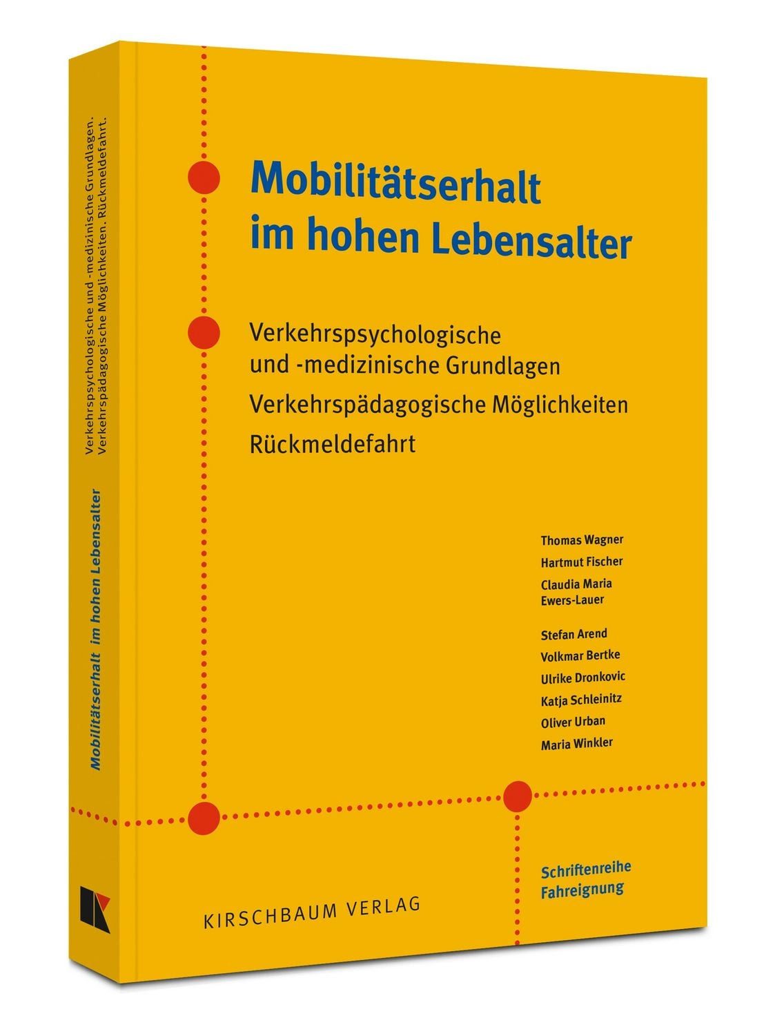 Mobilitätserhalt im hohen Lebensalter / Stefan Arend, Volkmar Bertke, Ulrike Dronkovic, Hartmut Fischer, Claudia-Maria Ewers-Lauer