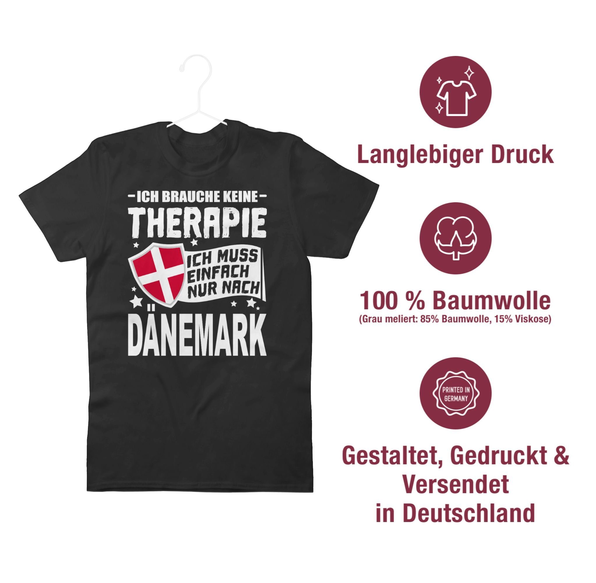 Länder einfach nur Ich Ich muss weiß Shirtracer Schwarz T-Shirt brauche keine Therapie nach 1 Dänemark - Wappen