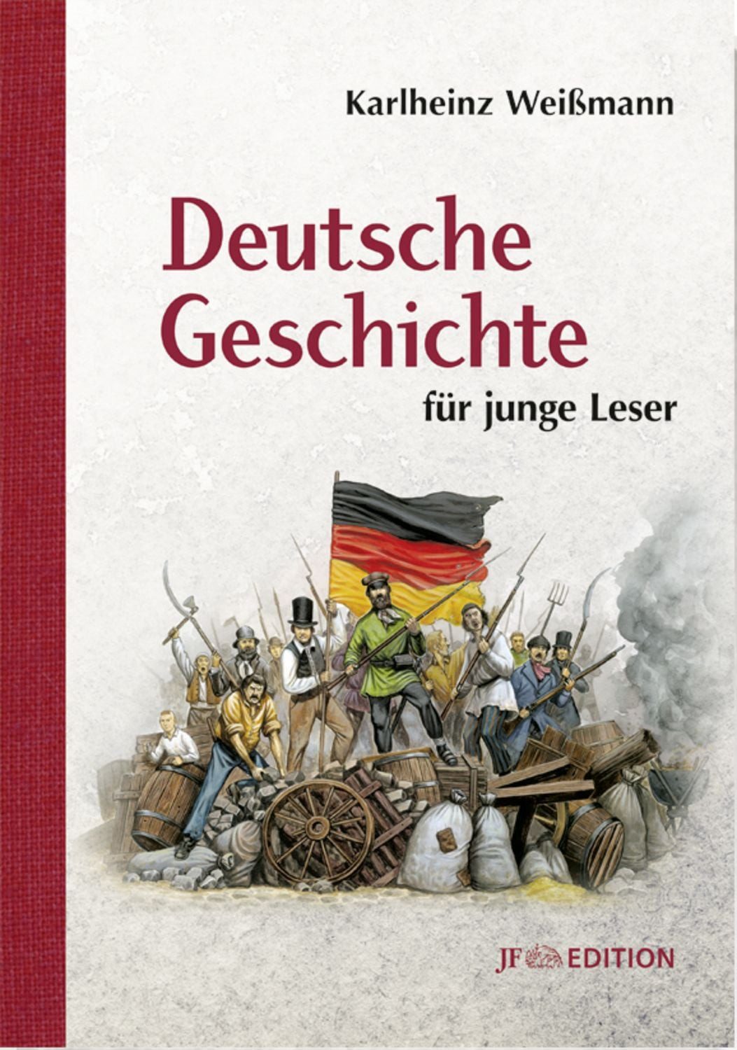 Deutsche Geschichte für junge Leser / Karlheinz Weissmann