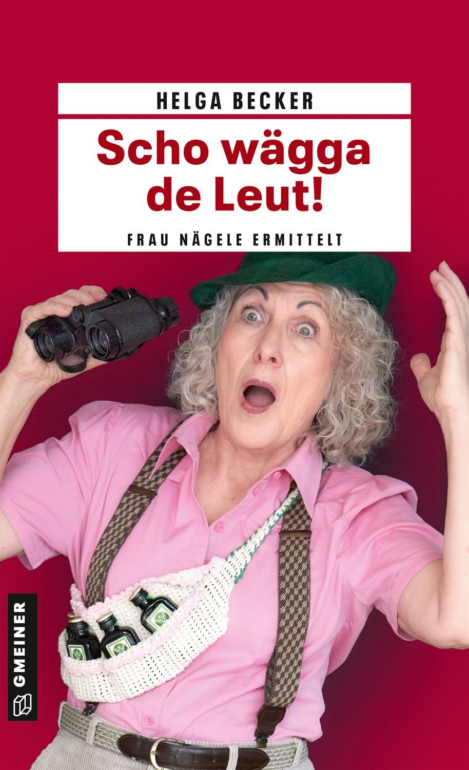 Scho wägga de Leut! / Helga Becker