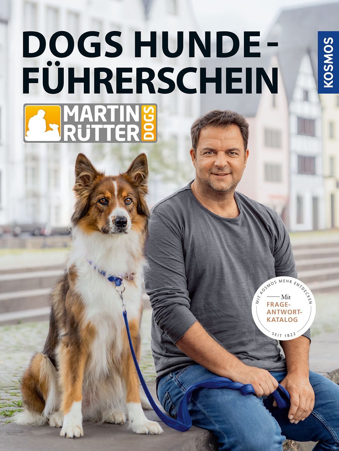DOGS Hundeführerschein / Martin Rütter, Andrea Buisman
