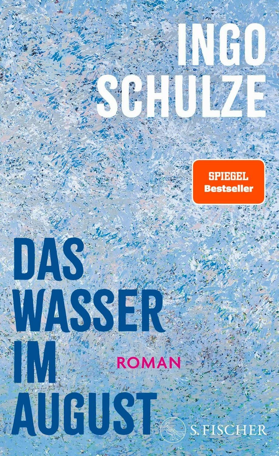 Das Wasser im August / Ingo Schulze, Deutscher Buchpreis