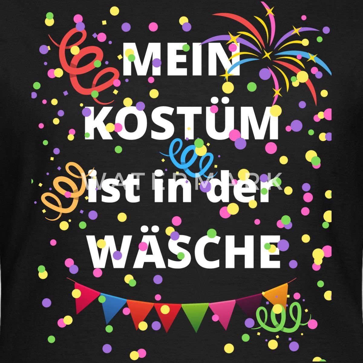 Spreadshirt T-Shirt Mein Kostüm Ist In Der Wäsche Fasching Karneval Outfit günstig online kaufen