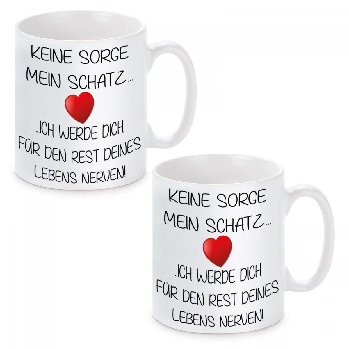 Herzbotschaft Tasse Kaffeebecher mit Motiv Keine Schatz, mikrowellengeeignet spülmaschinenfest Keramik, Sorge und Kaffeetasse mein