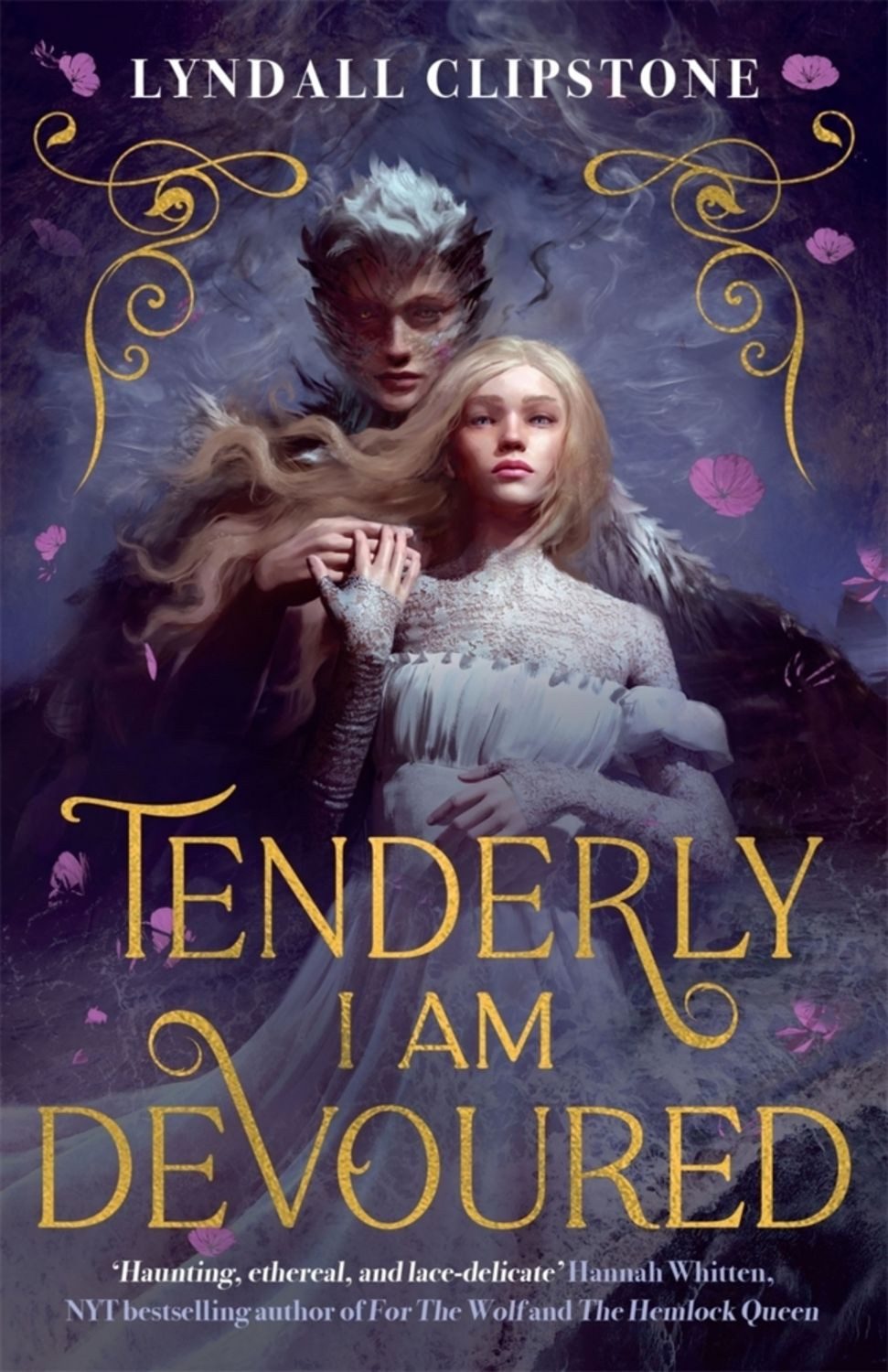 Tenderly I am Devoured / Lyndall Clipstone