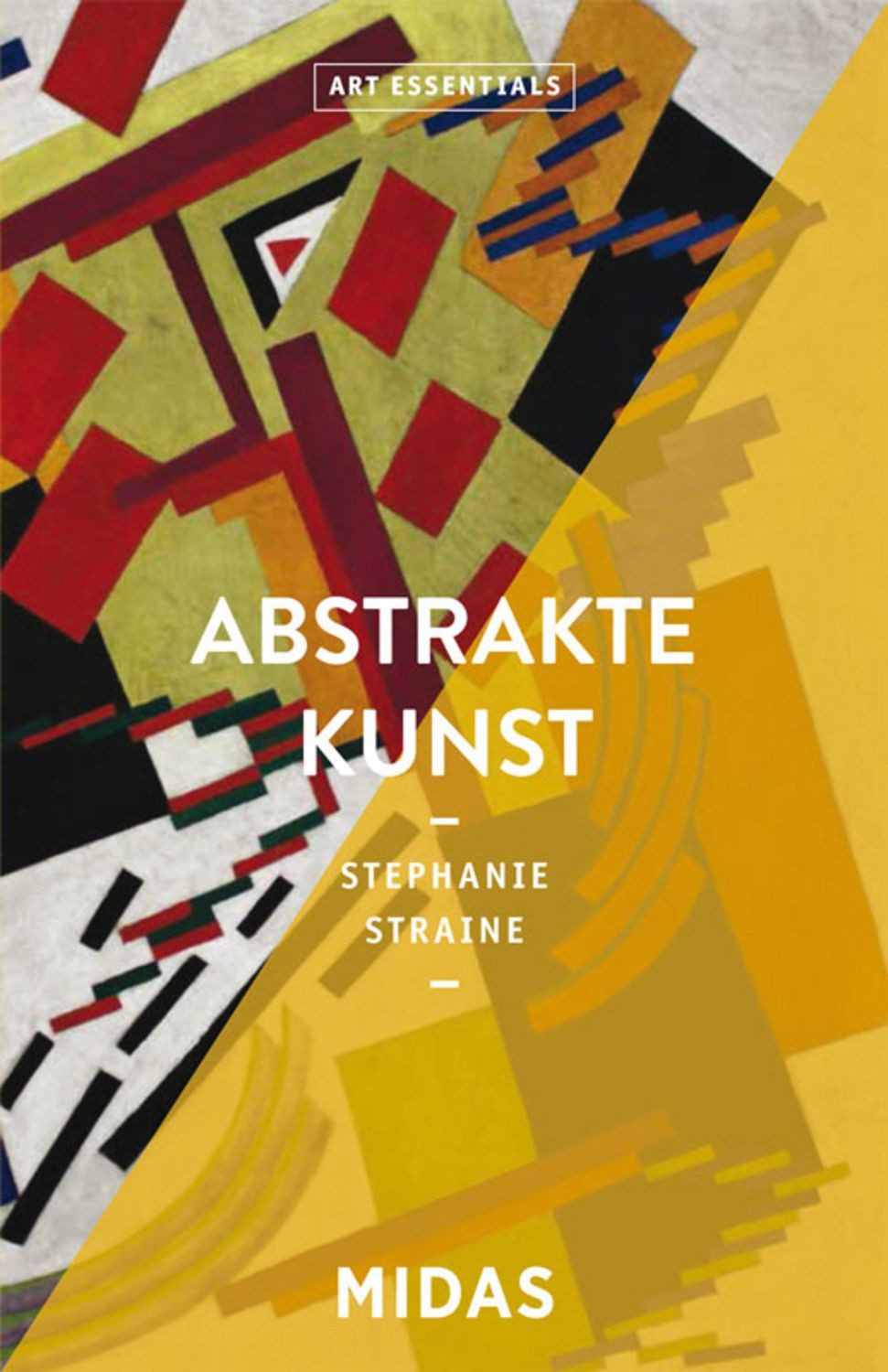 Abstrakte Kunst (ART ESSENTIALS) / Stephanie Straine