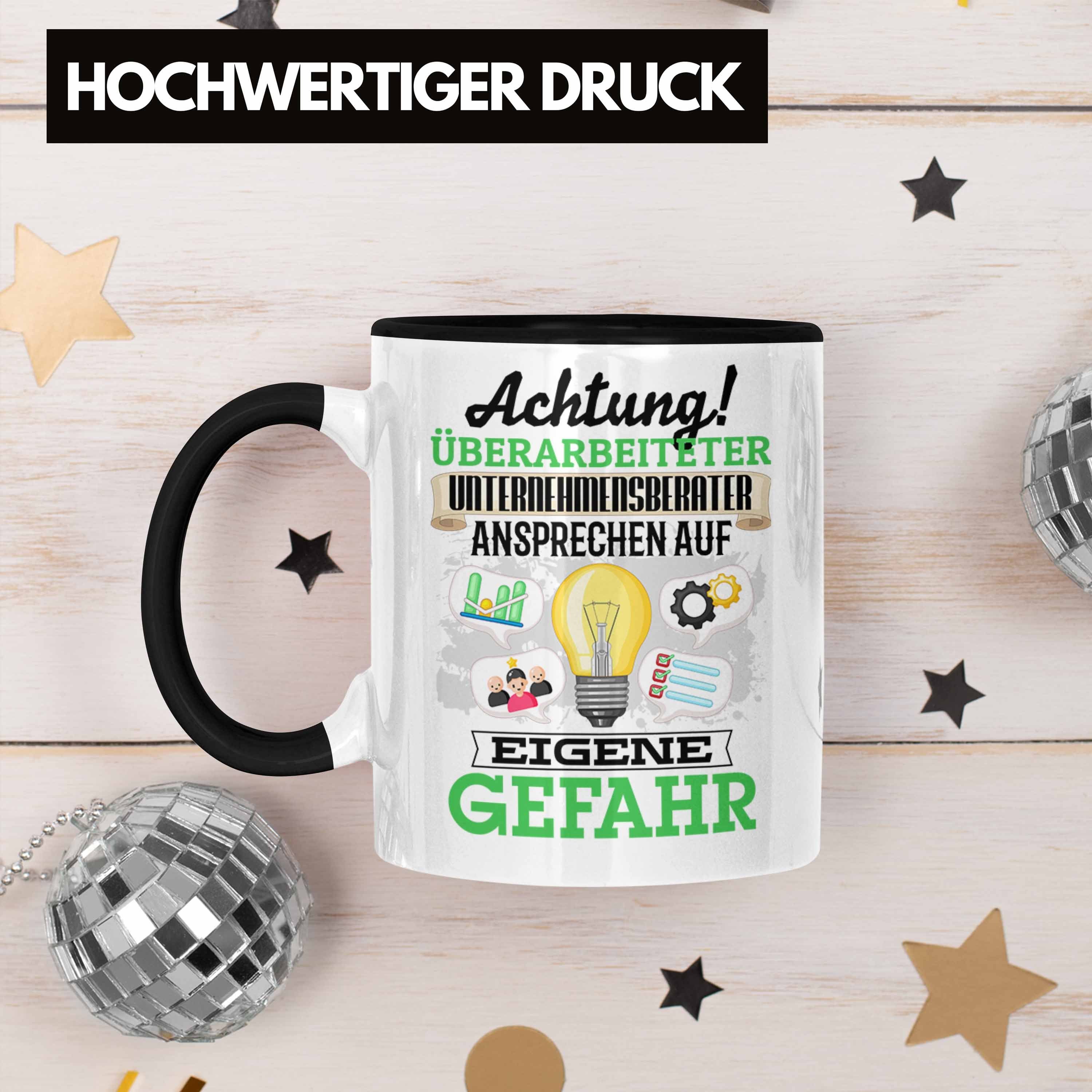 Unternehmensberater Geschenkidee Tasse Lustiger Schwarz Kaffee Geschenk Spruch Tasse Trendation