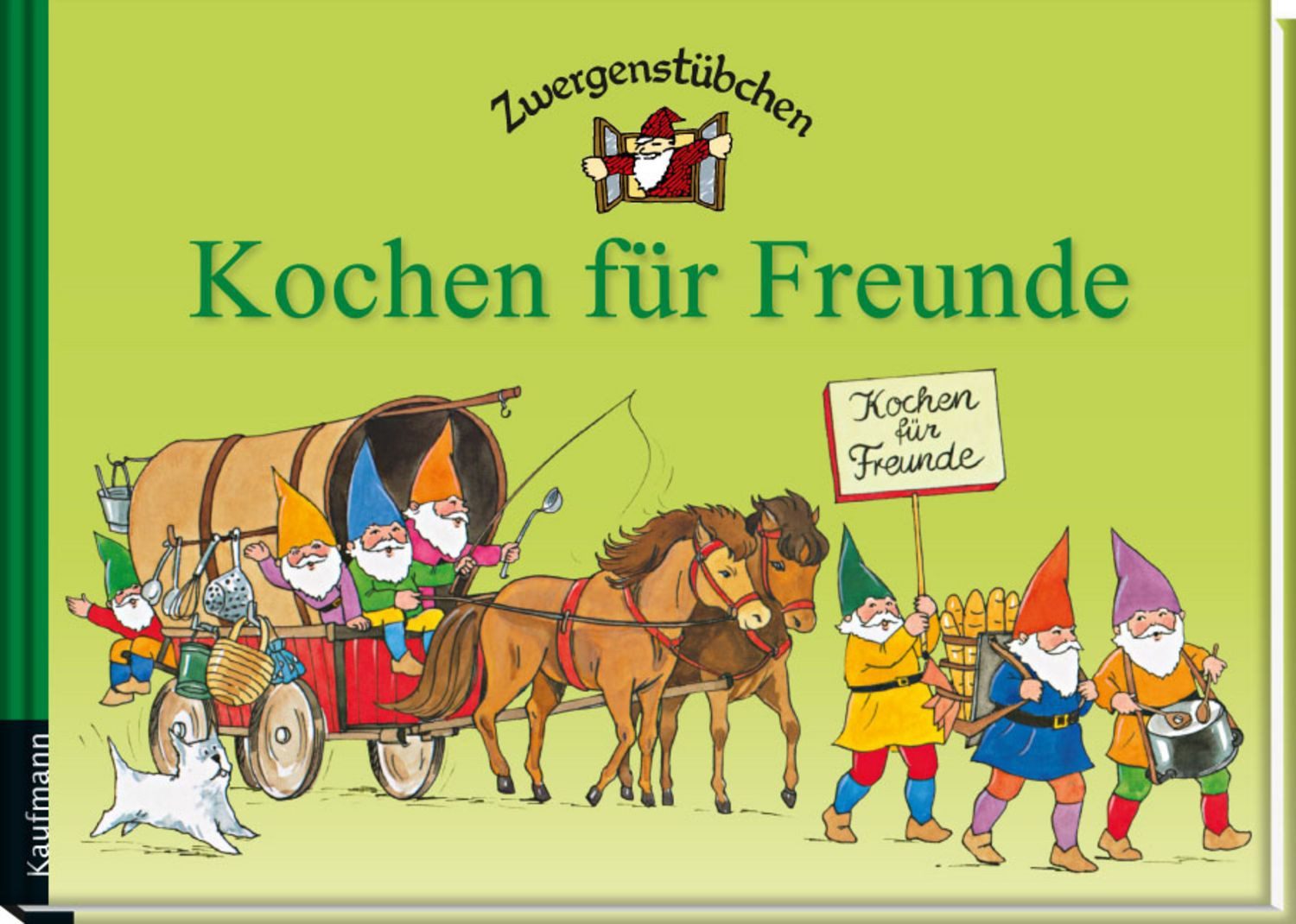 Zwergenstübchen Kochen für Freunde / Elke Schuster, Timo Schuster