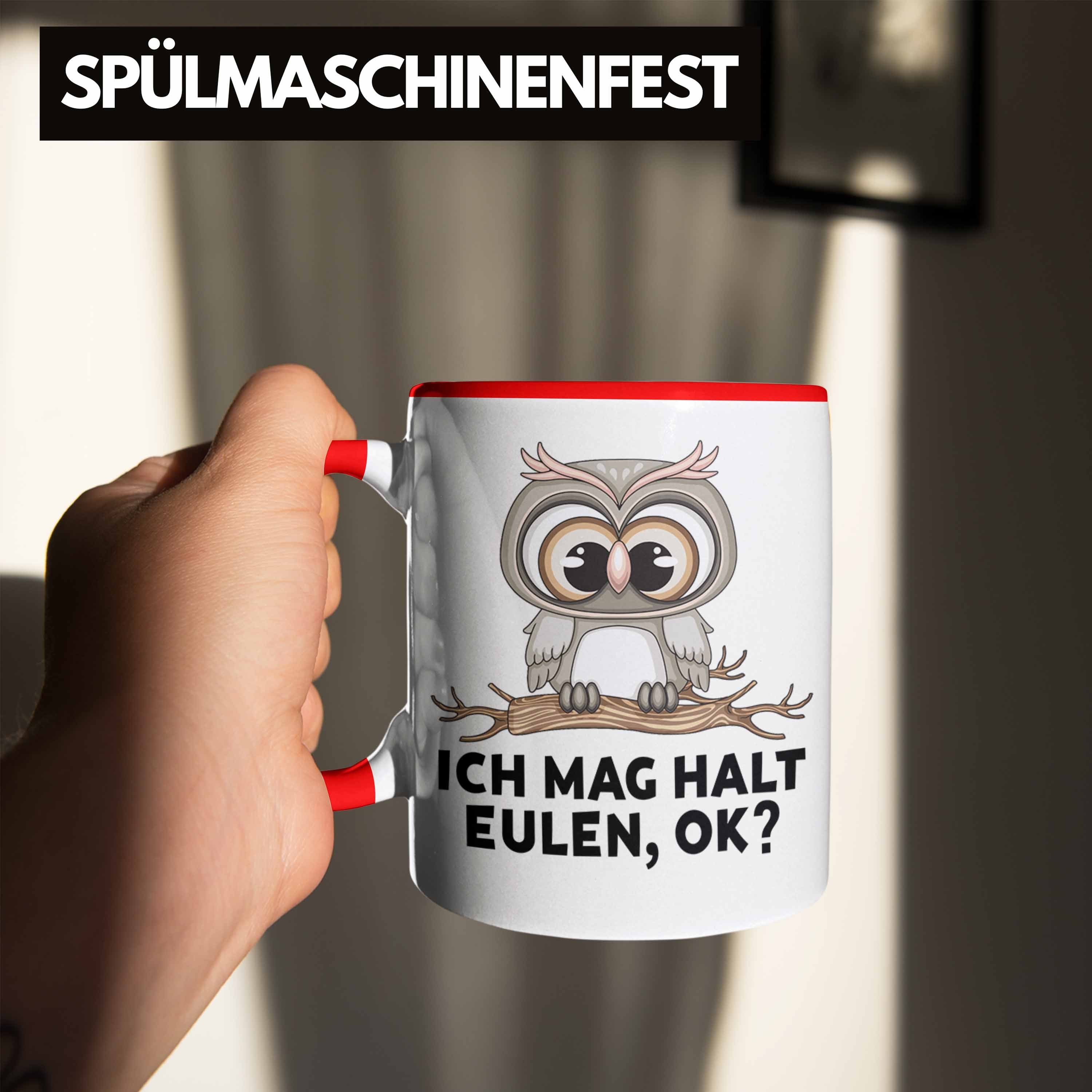 Eulenliebhaber Tasse Tasse Trendation Geschenk Eulen Ok Rot Trendation Eulen Ich - Mag Halt Fans Geschenkidee