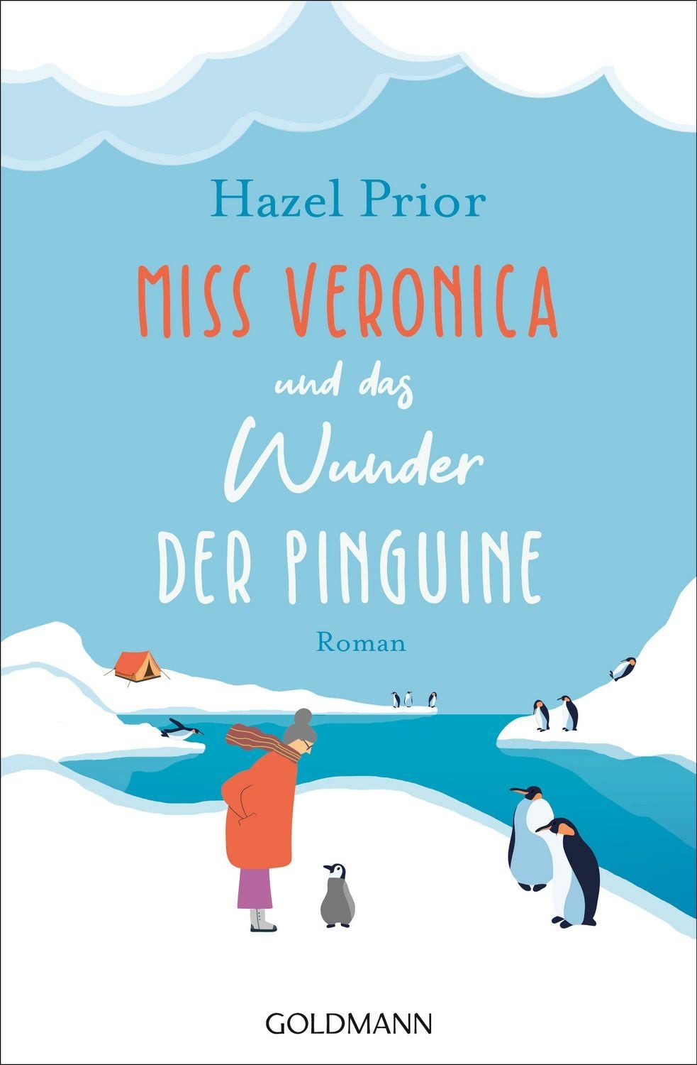 Miss Veronica und das Wunder der Pinguine / Hazel Prior