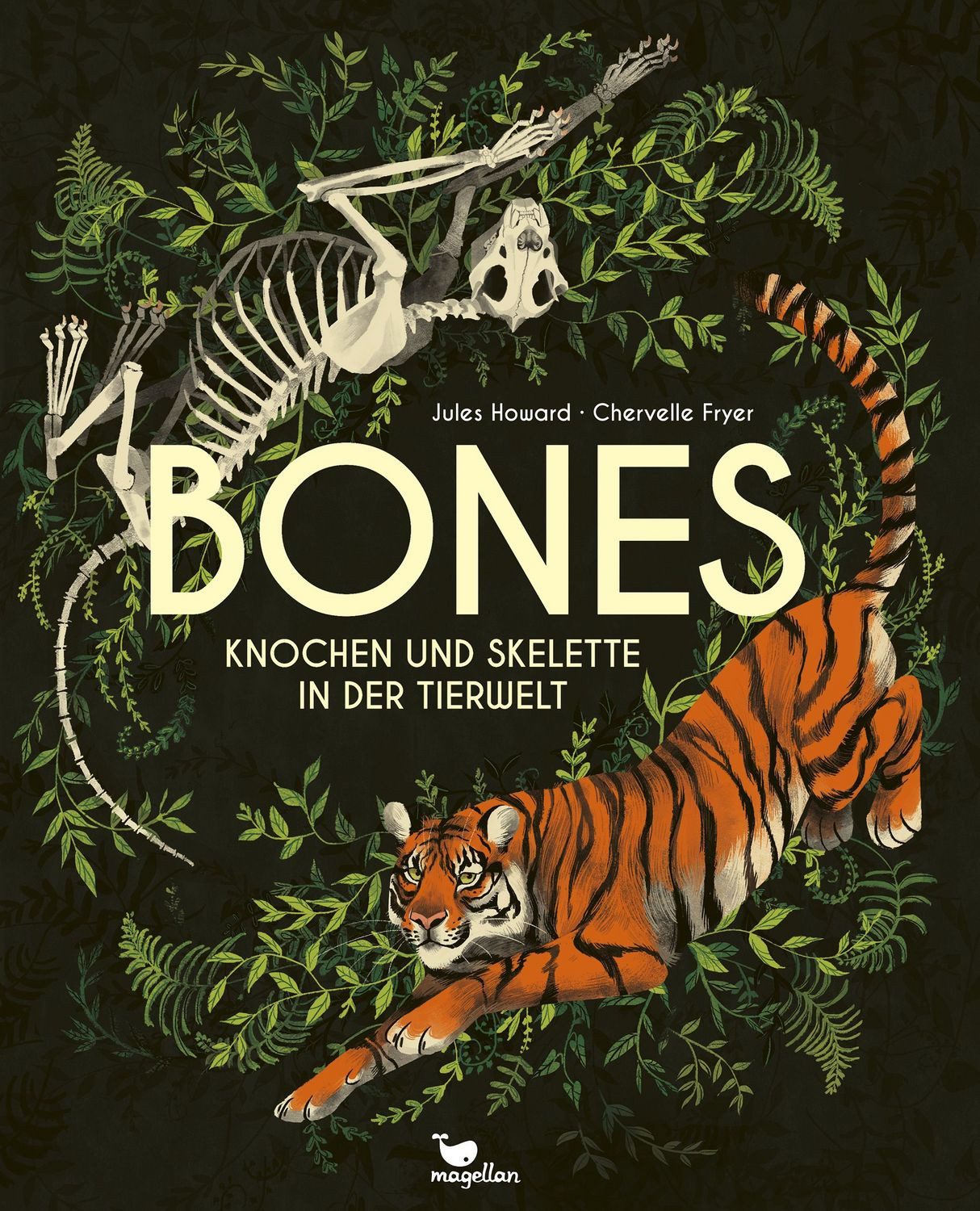 Bones - Knochen und Skelette in der Tierwelt / Jules Howard