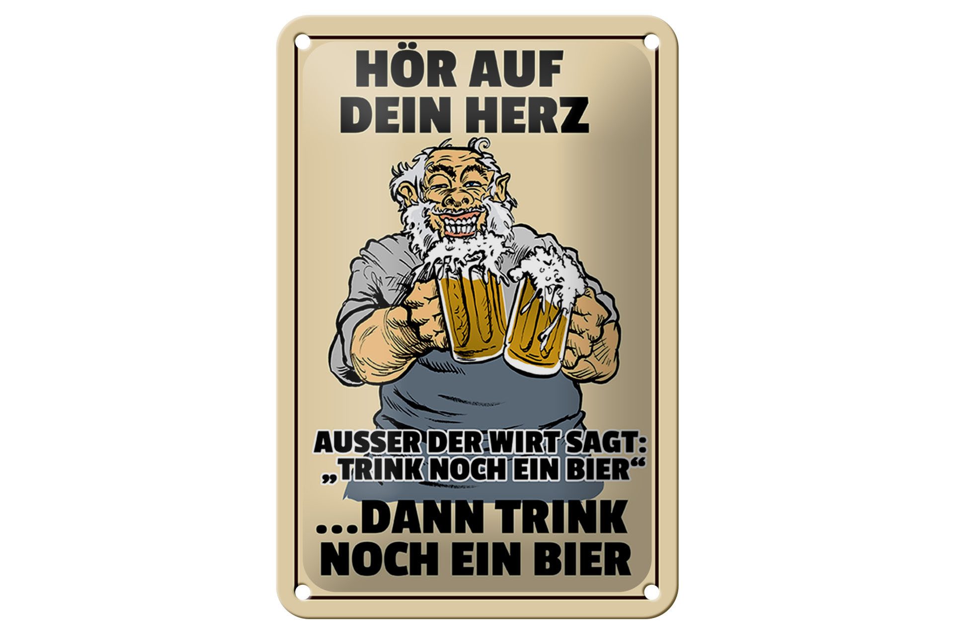 Metallschild Alkohol 12x18cm hör auf dein Herz trink Bier