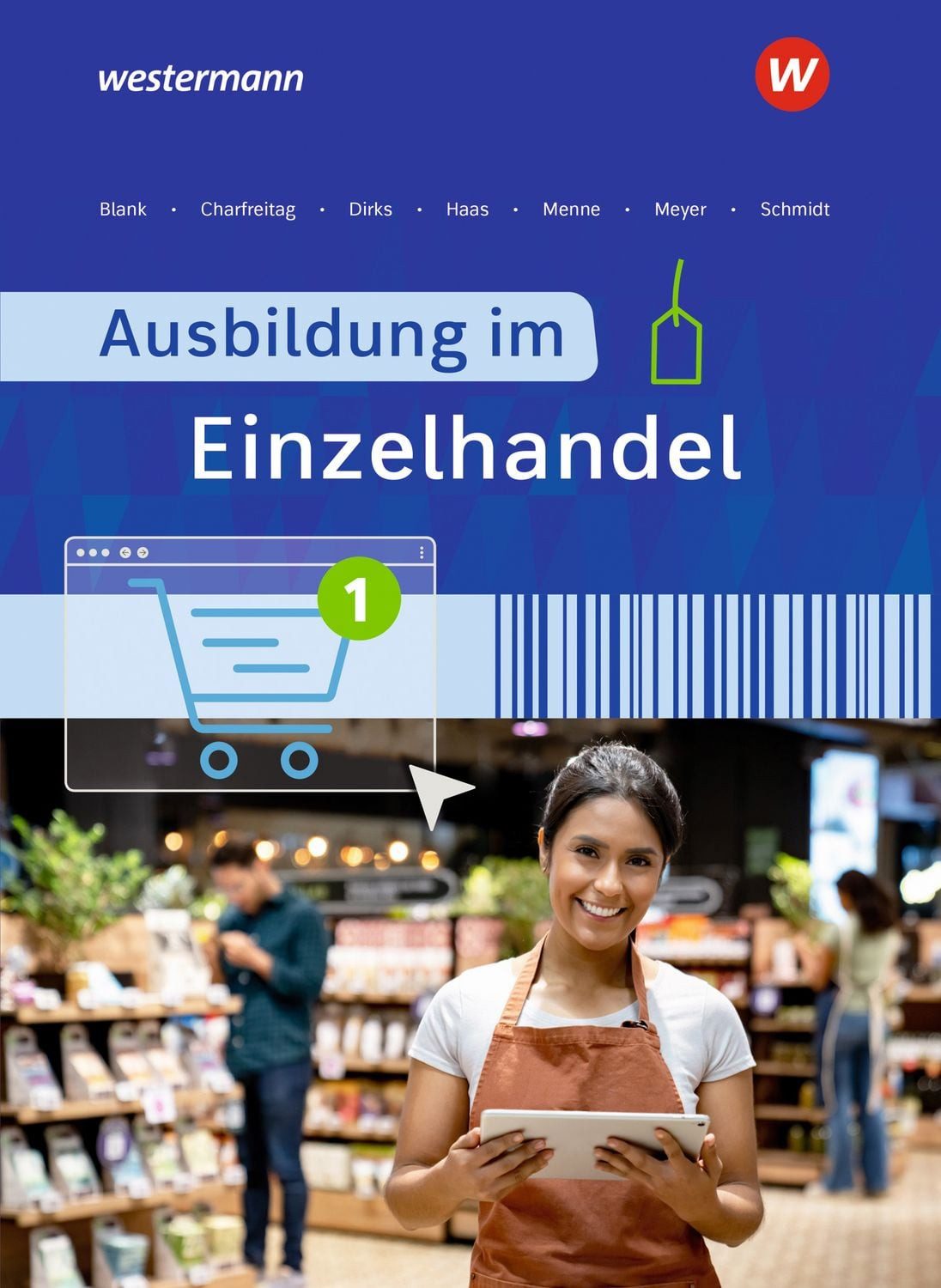 Ausbildung im Einzelhandel / Udo Müller-Stefer, Jörn Menne, Stephan Betz, Claudia Charfreitag, Nicole Haas