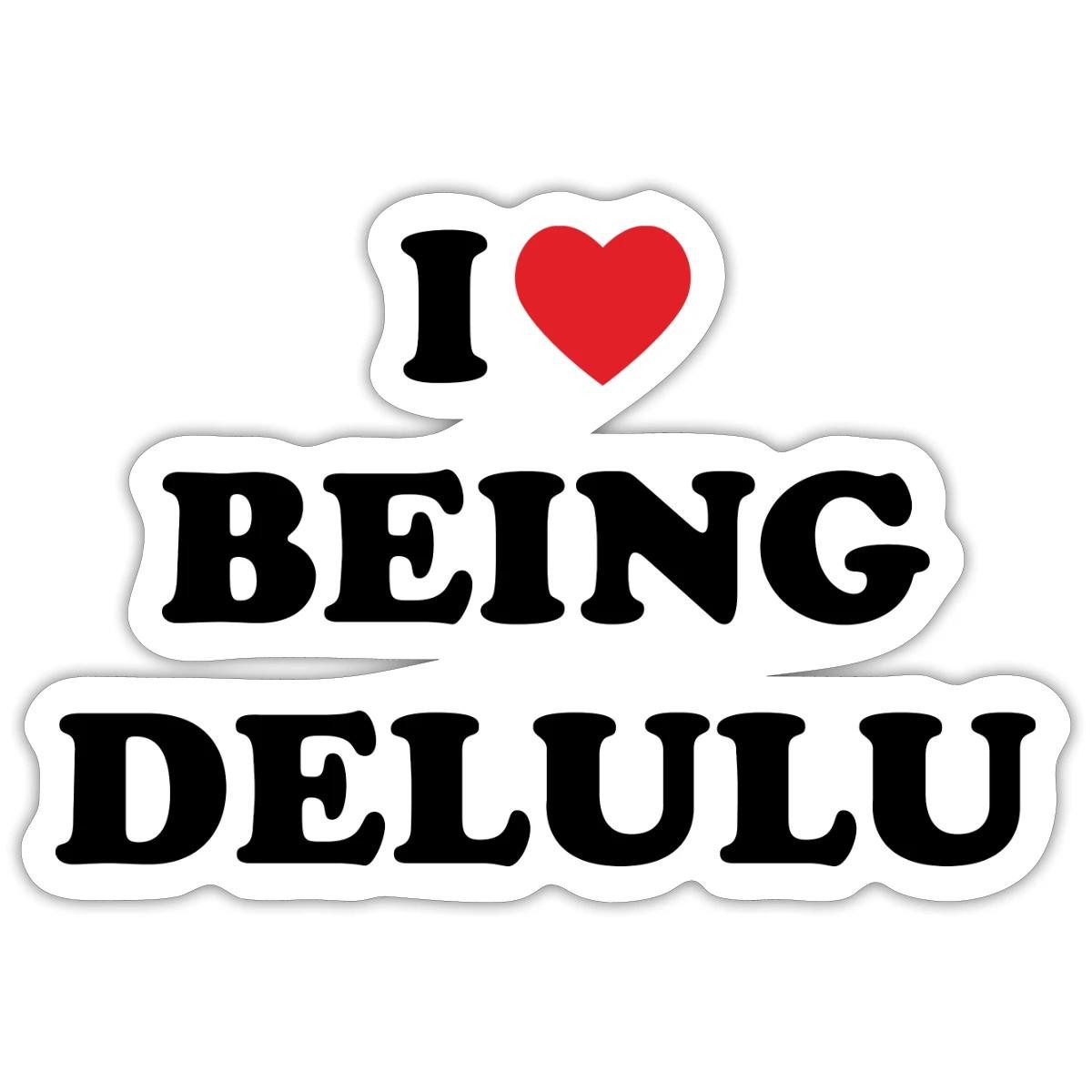 Aufkleber Ich Liebe Es, Delulu Zu Sein Sticker Aufkleber