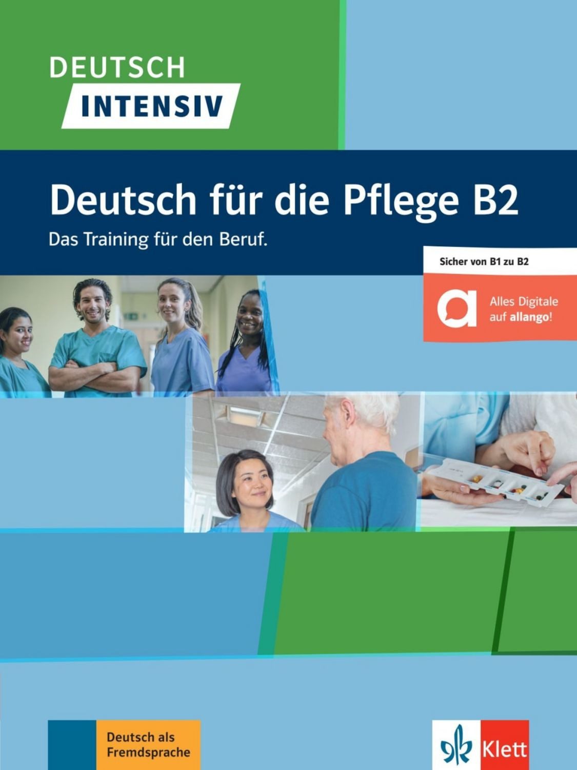 Deutsch intensiv Deutsch für die Pflege B2. Buch + Online / diverse
