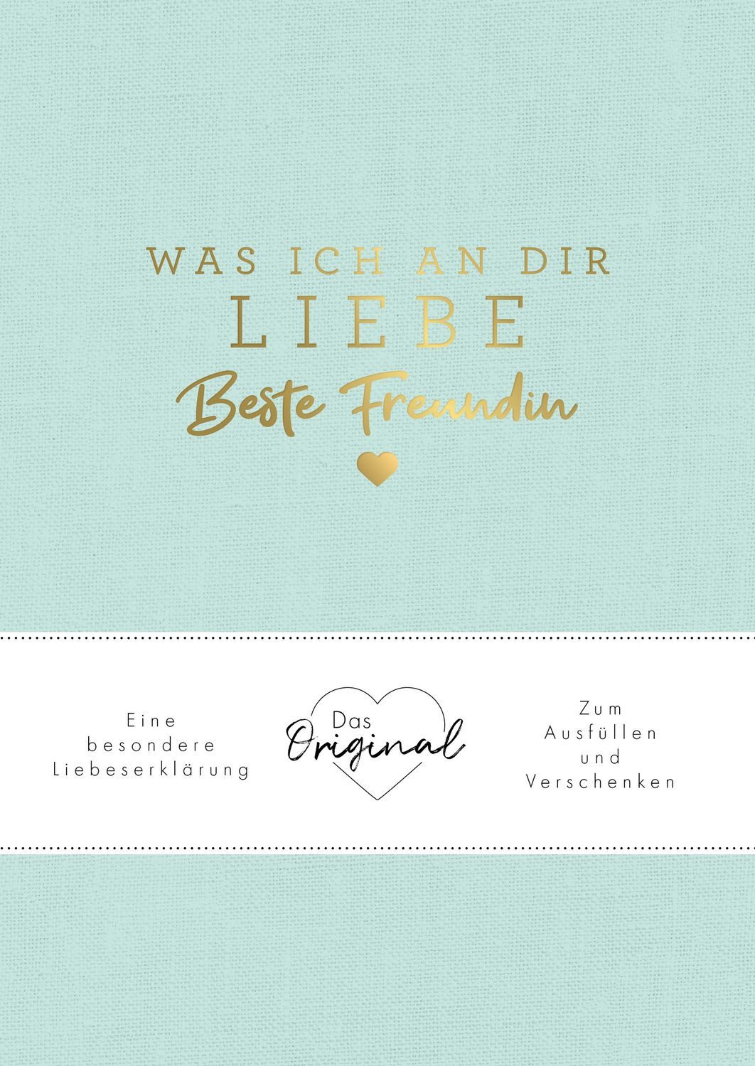 Was ich an dir liebe, beste Freundin / Alexandra Reinwarth