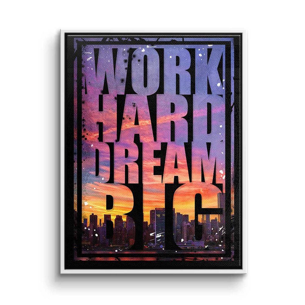 DOTCOMCANVAS® Leinwandbild, Premium Leinwandbild - Skyline - Work Hard Dream Big - Motivationsbi weißer Rahmen