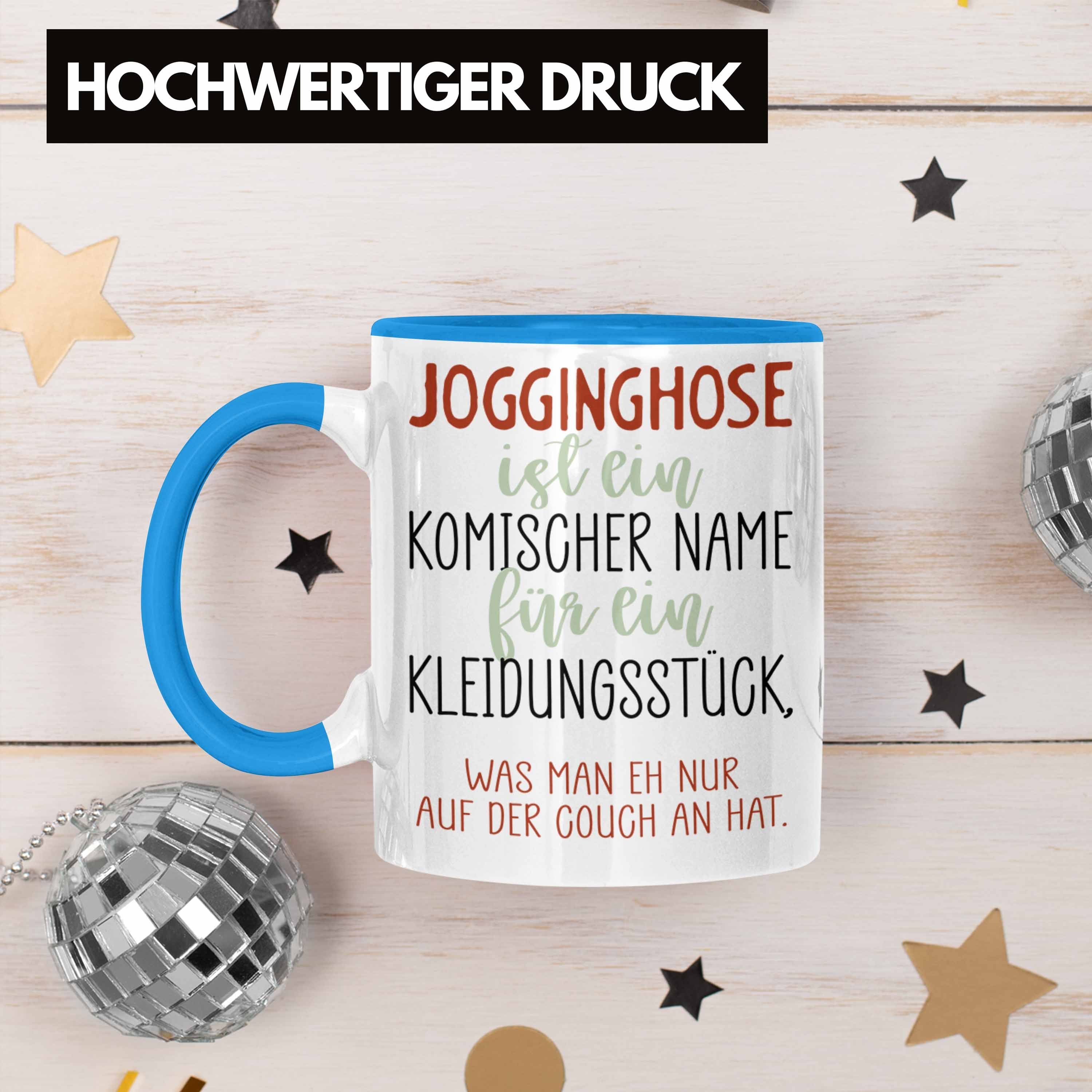 Spruch Blau Witzige Trendation Geschenkidee Tasse Jogginghose Kaffeetass Chiller Couch Tasse