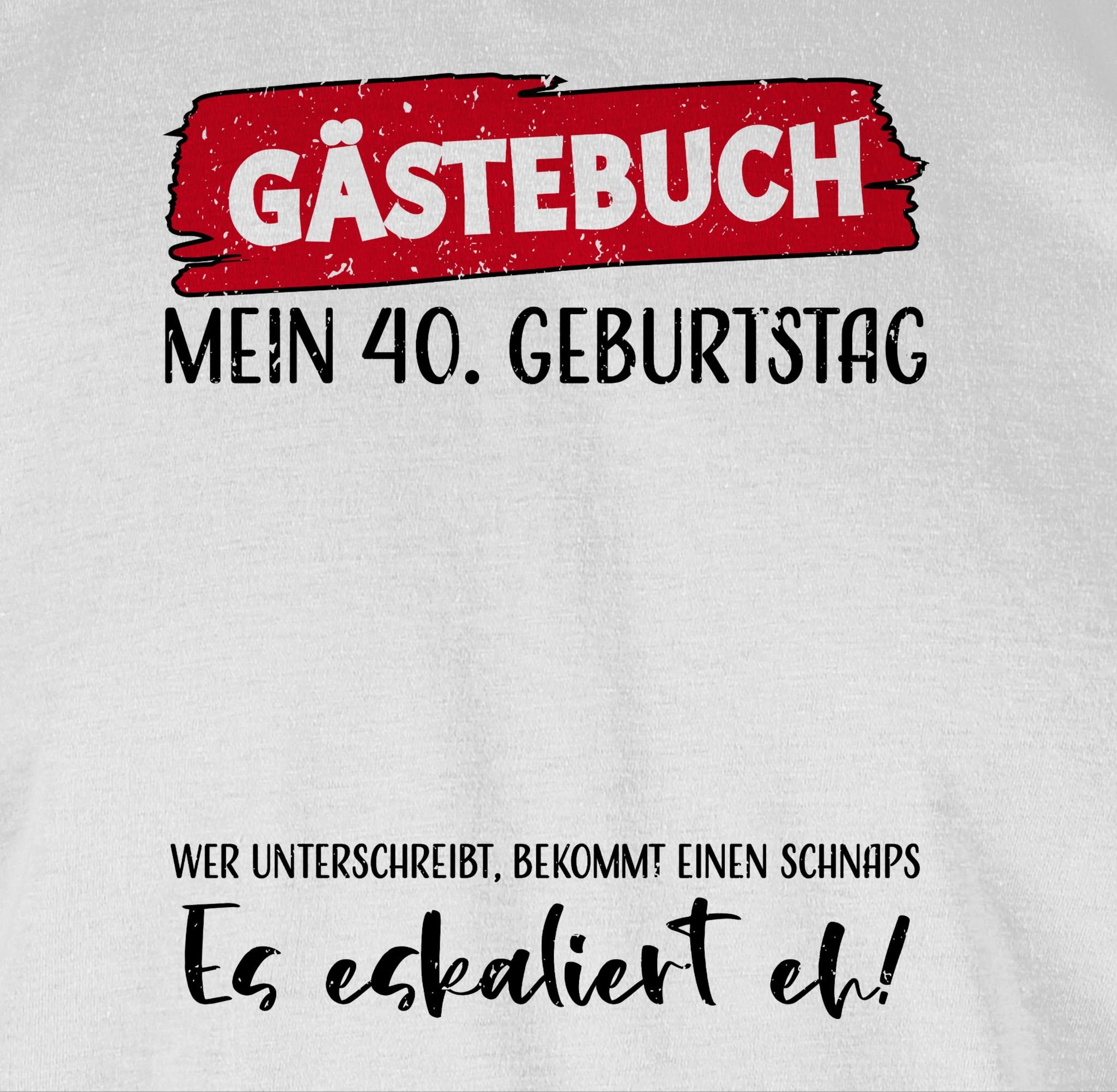 01 Geburtstag Gästebuch Weiß 40. 40. T-Shirt Shirtracer Geburtstag