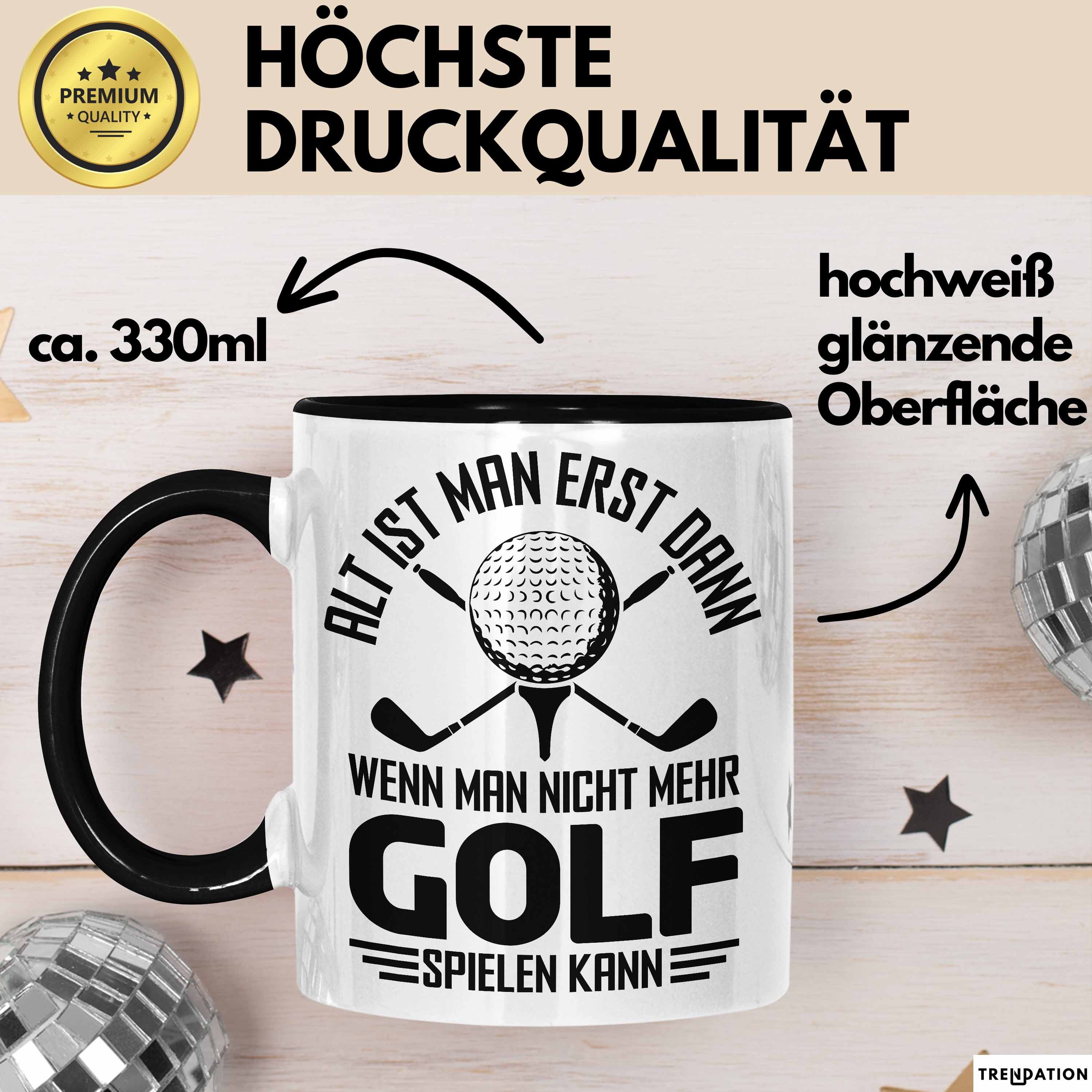 Trendation Tasse Golf Tasse Geschenk Für Golf-Spieler Geschenkidee Alt Ist Man Erst Dan