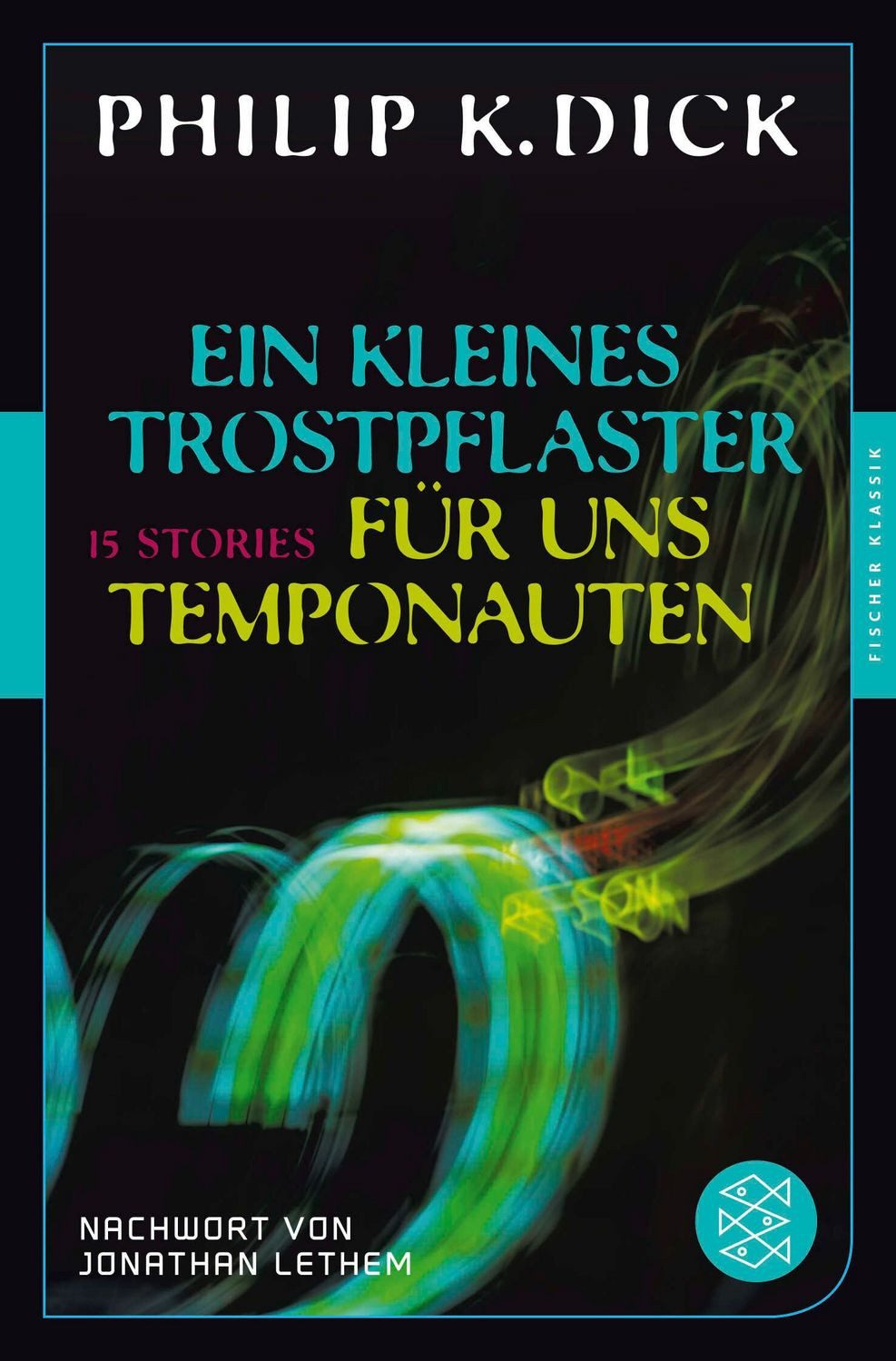 Ein kleines Trostpflaster für uns Temponauten / Philip K. Dick