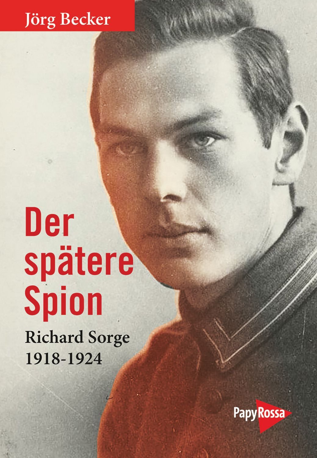 Der spätere Spion / Jörg Becker