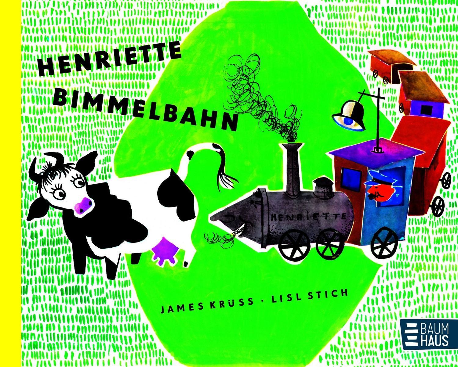 Henriette Bimmelbahn / James Krüss, Ein lustiges Bilderbuch mit Versen. Mit Gratis Super-Buch! 3D-Erlebniswelt
