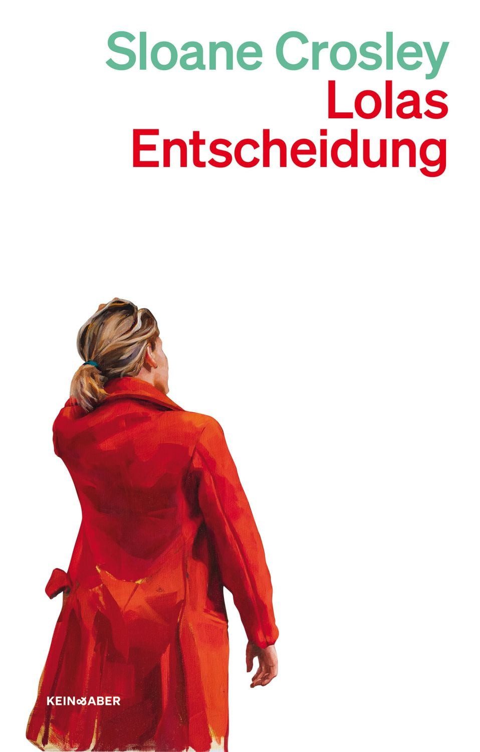 Lolas Entscheidung / Sloane Crosley