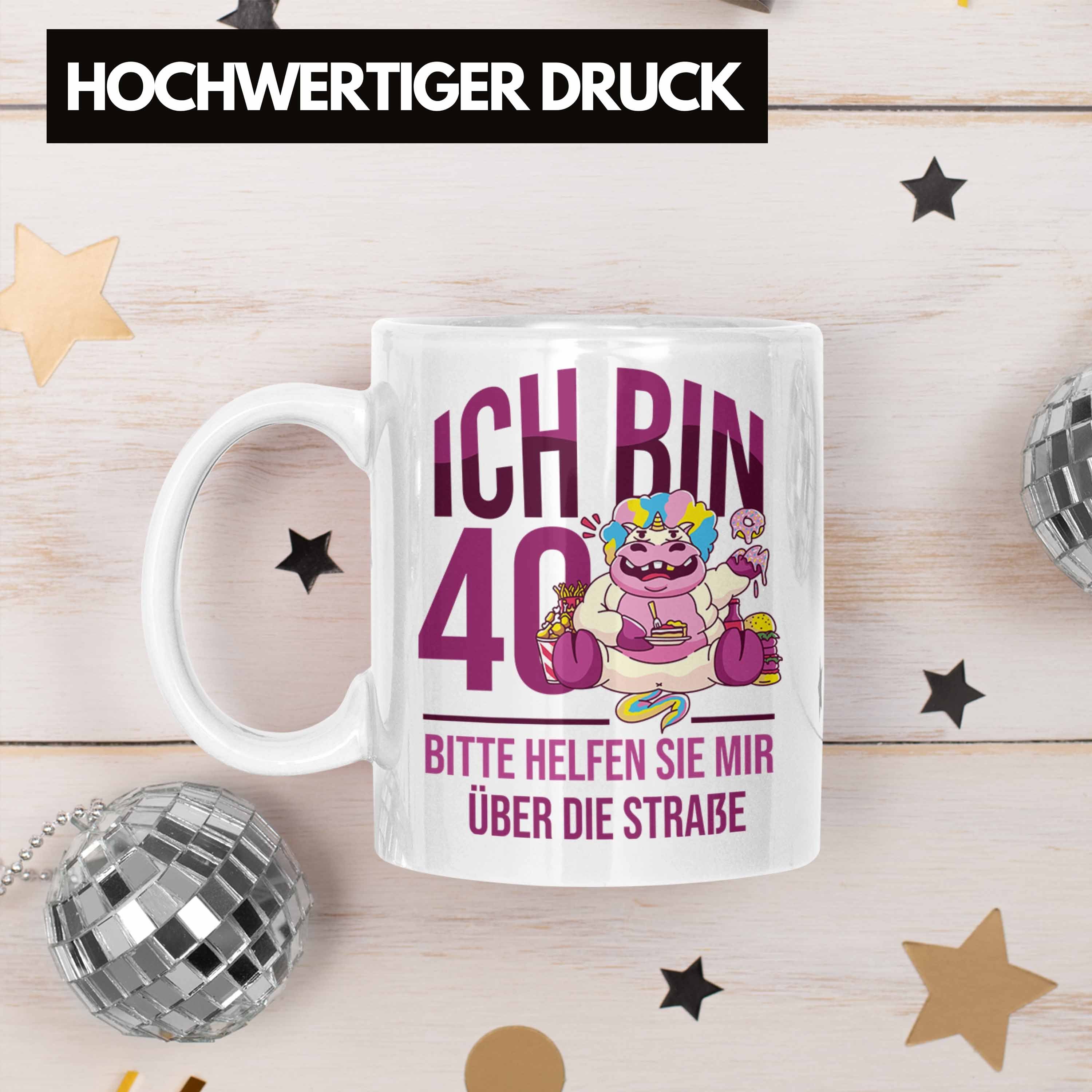 Trendation Tasse Lustige Tasse zum 40. Geschenkidee Einhorn Frauen Geburtstag für 40e - Weiss