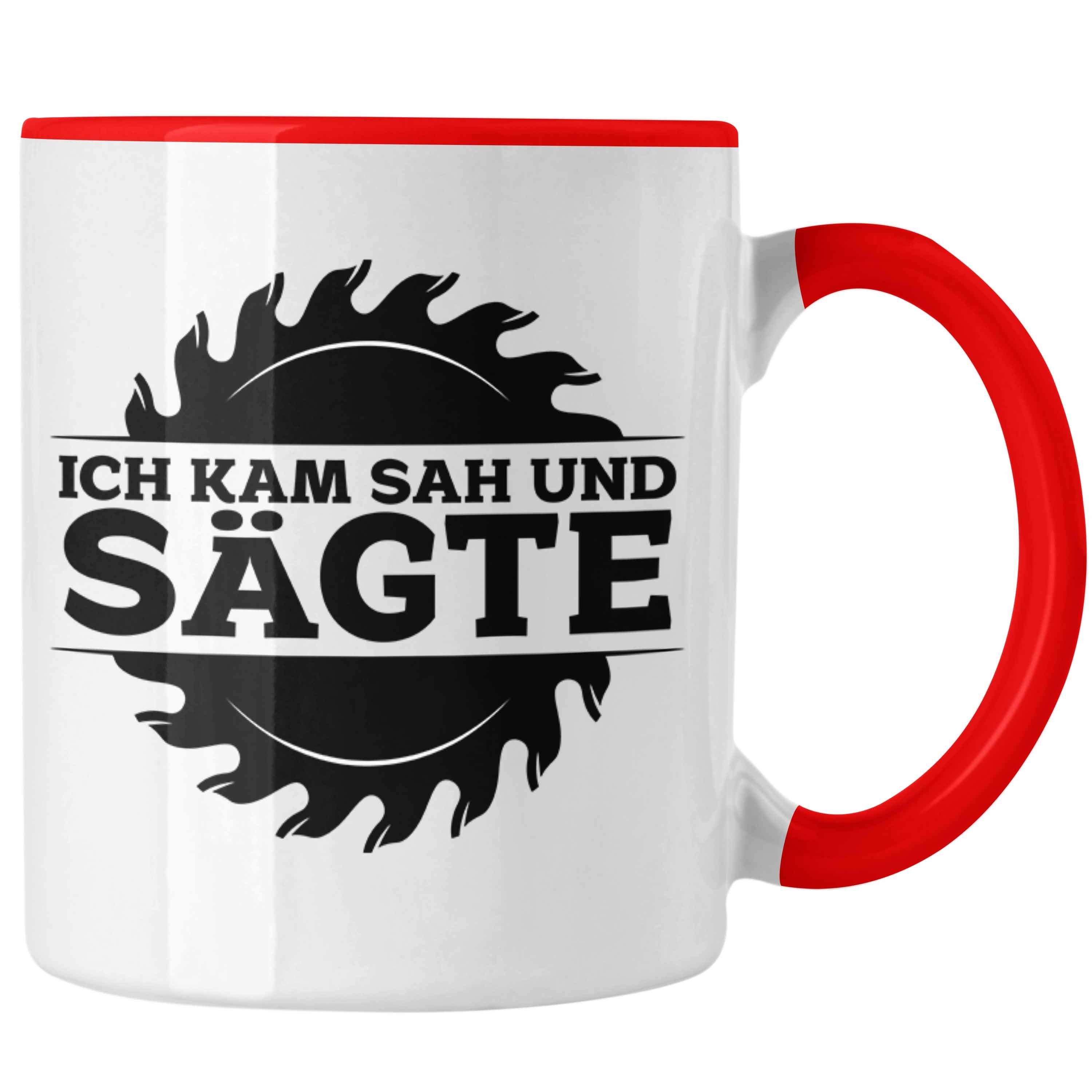 Trendation Tasse Ich Kam Geschenk Sah Kreissäge Holzarbeiter Geschenkid Sägte Tasse Rot Und