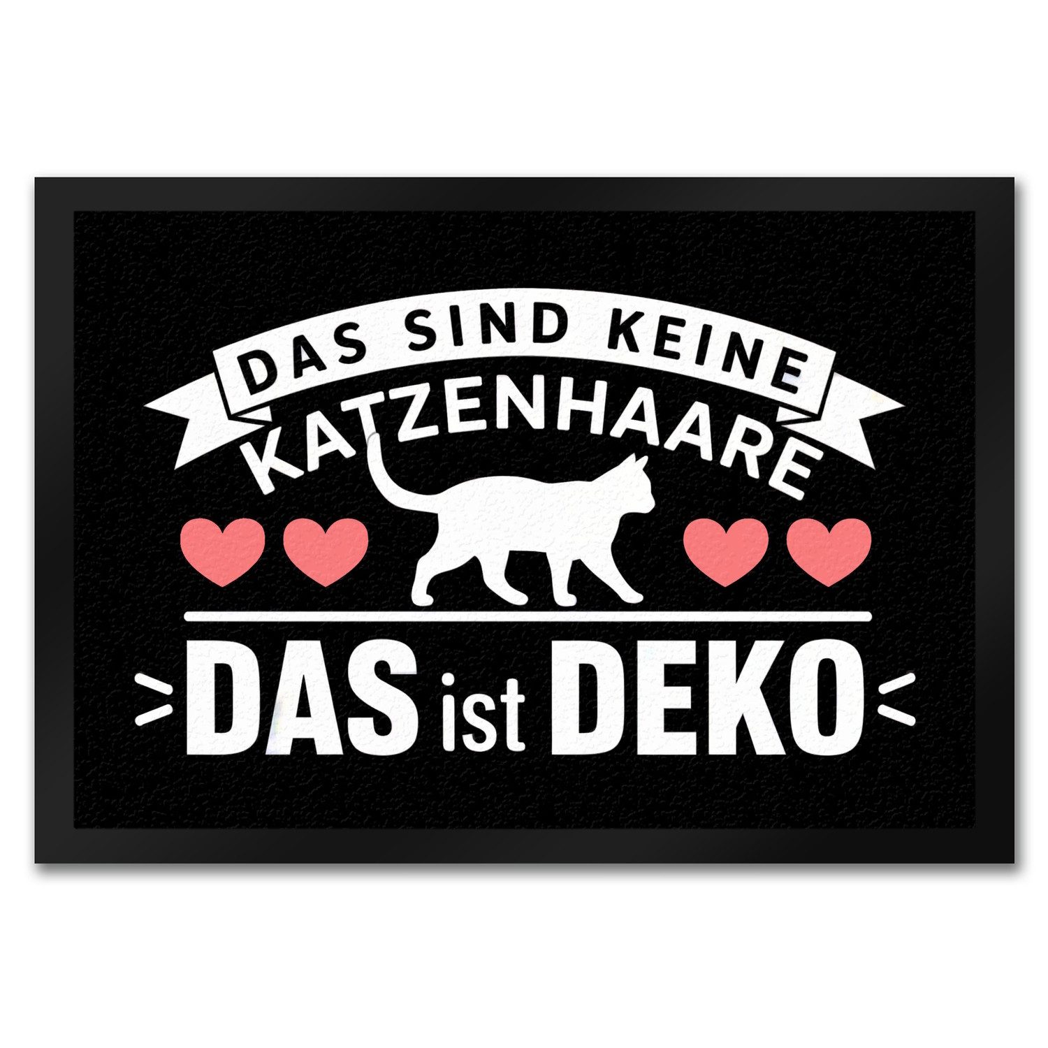 Fußmatte Keine Katzenhaare nur Deko Katzen Fußmatte in 35x50 cm