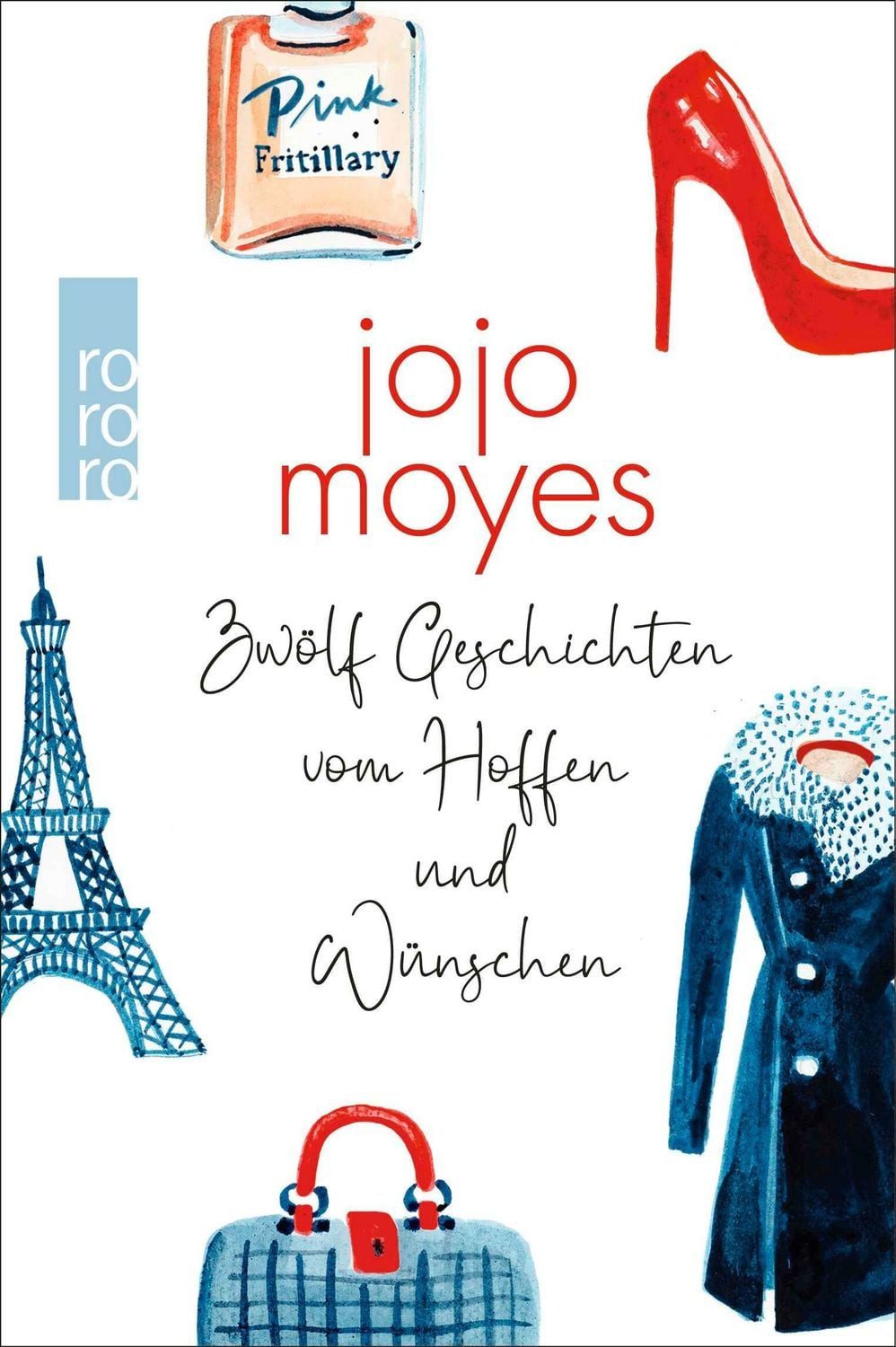 Zwölf Geschichten vom Hoffen und Wünschen / Jojo Moyes